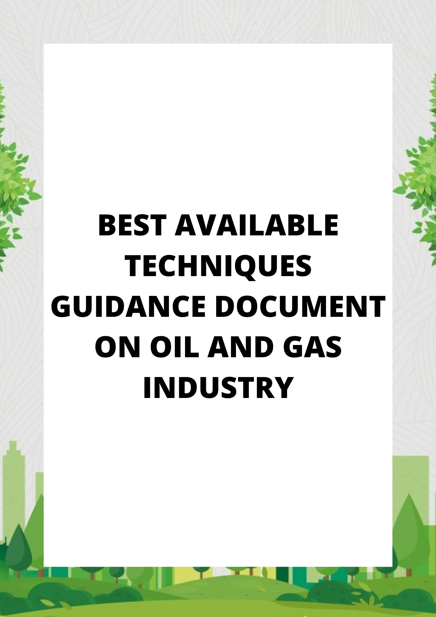 BEST AVAILABLE TECHNIQUES GUIDANCE DOCUMENT ON OIL AND GAS INDUSTRY