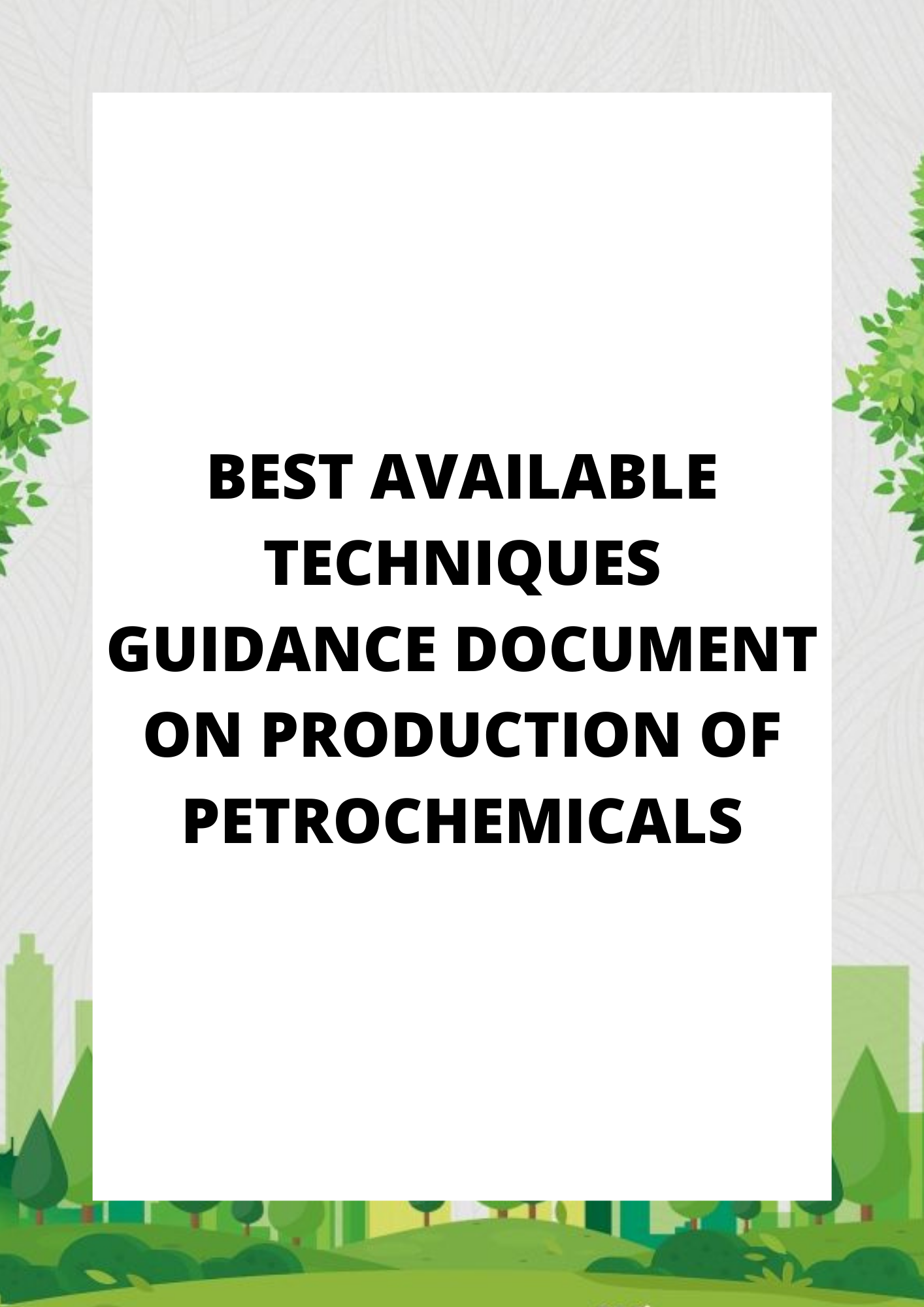 BEST AVAILABLE TECHNIQUES GUIDANCE DOCUMENT ON PRODUCTION OF PETROCHEMICALS