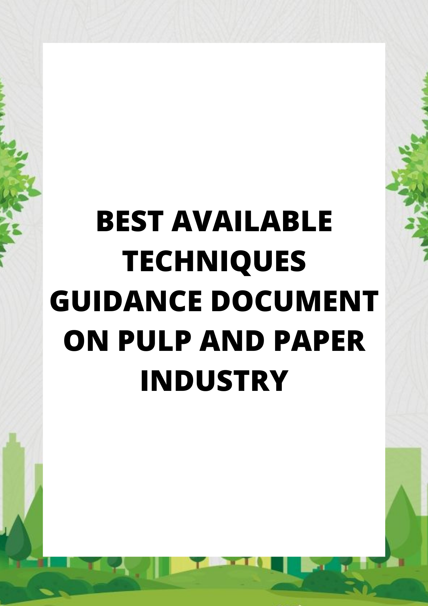 BEST AVAILABLE TECHNIQUES GUIDANCE DOCUMENT ON PULP AND PAPER INDUSTRY