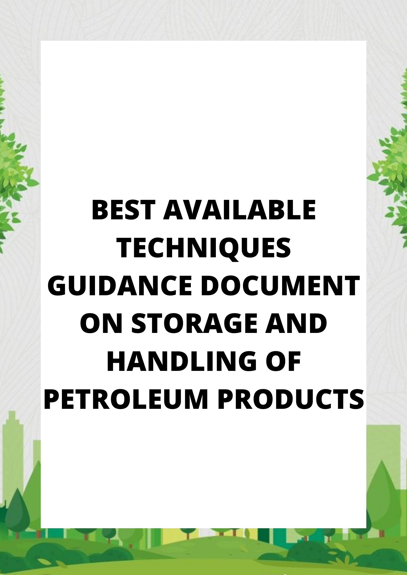 BEST AVAILABLE TECHNIQUES GUIDANCE DOCUMENT ON STORAGE AND HANDLING OF PETROLEUM PRODUCTS