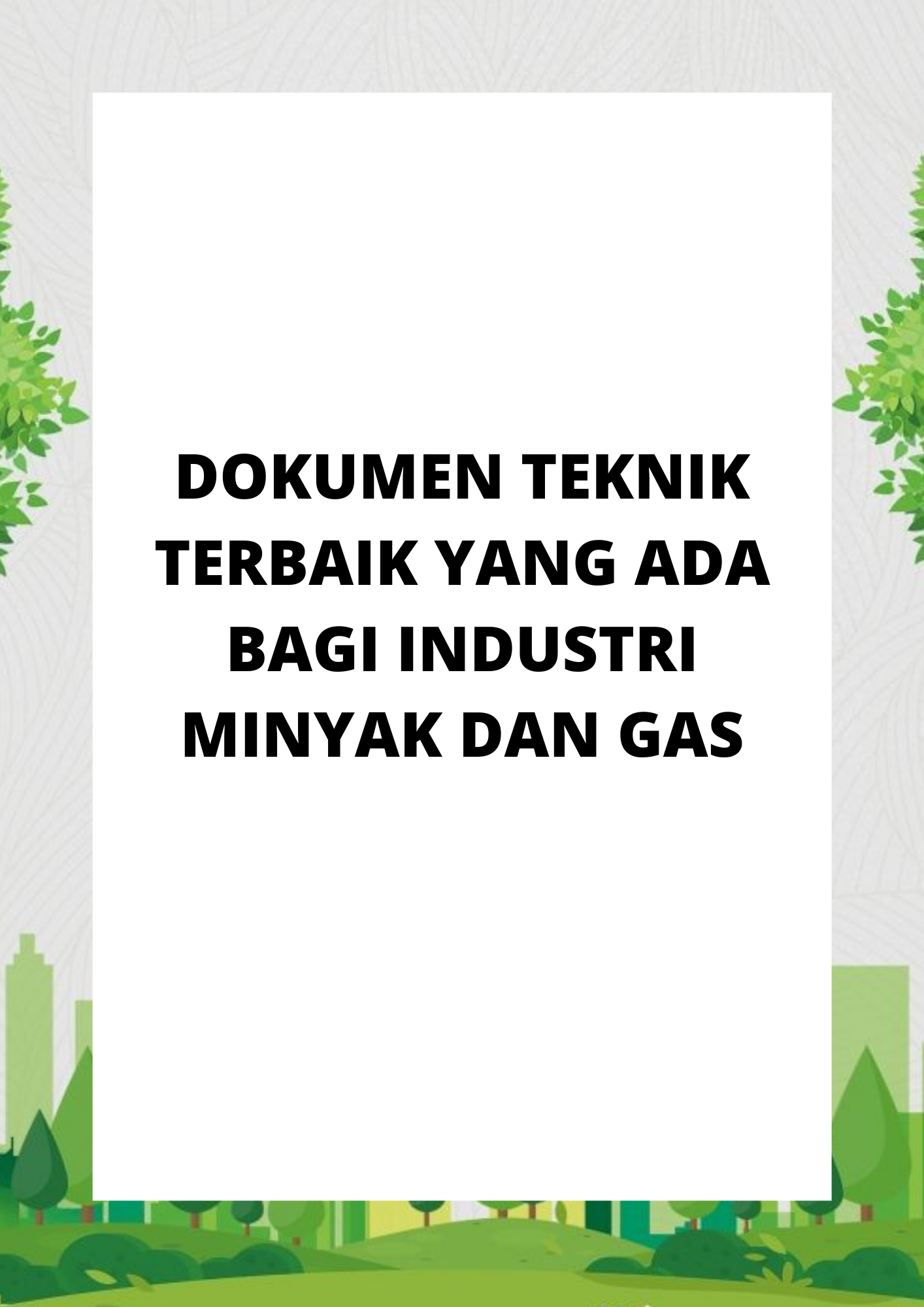 DOKUMEN TEKNIK TERBAIK YANG ADA BAGI INDUSTRI MINYAK DAN GAS