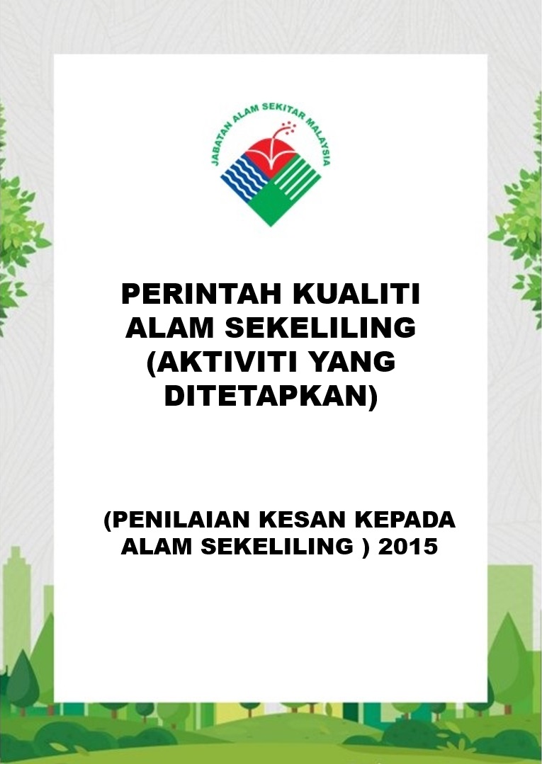 Perintah Kualiti Alam Sekeliling Aktiviti Yang Ditetapkan EIA 2015