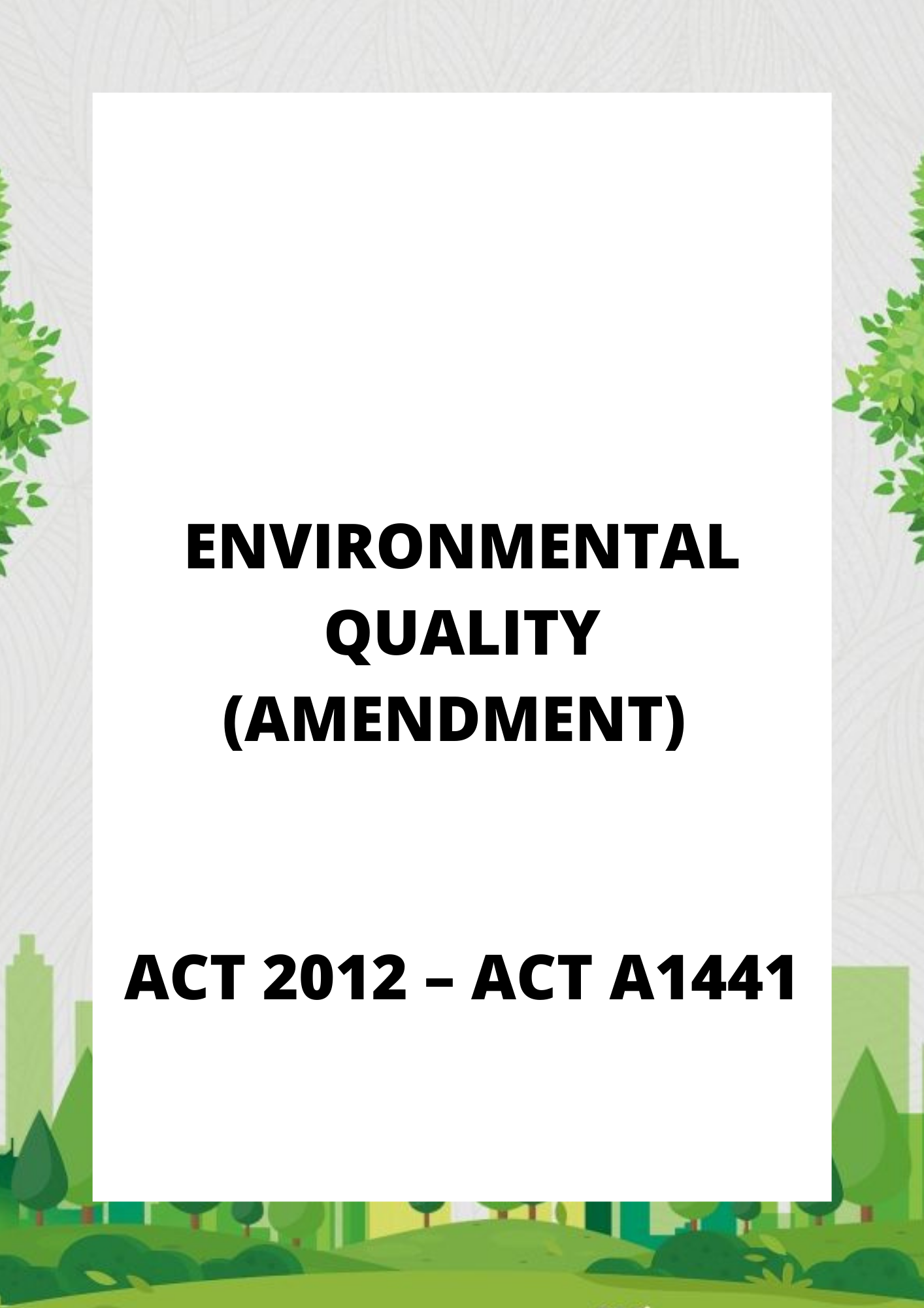 Environmental Quality (Amendment) Act 2012 – ACT A1441