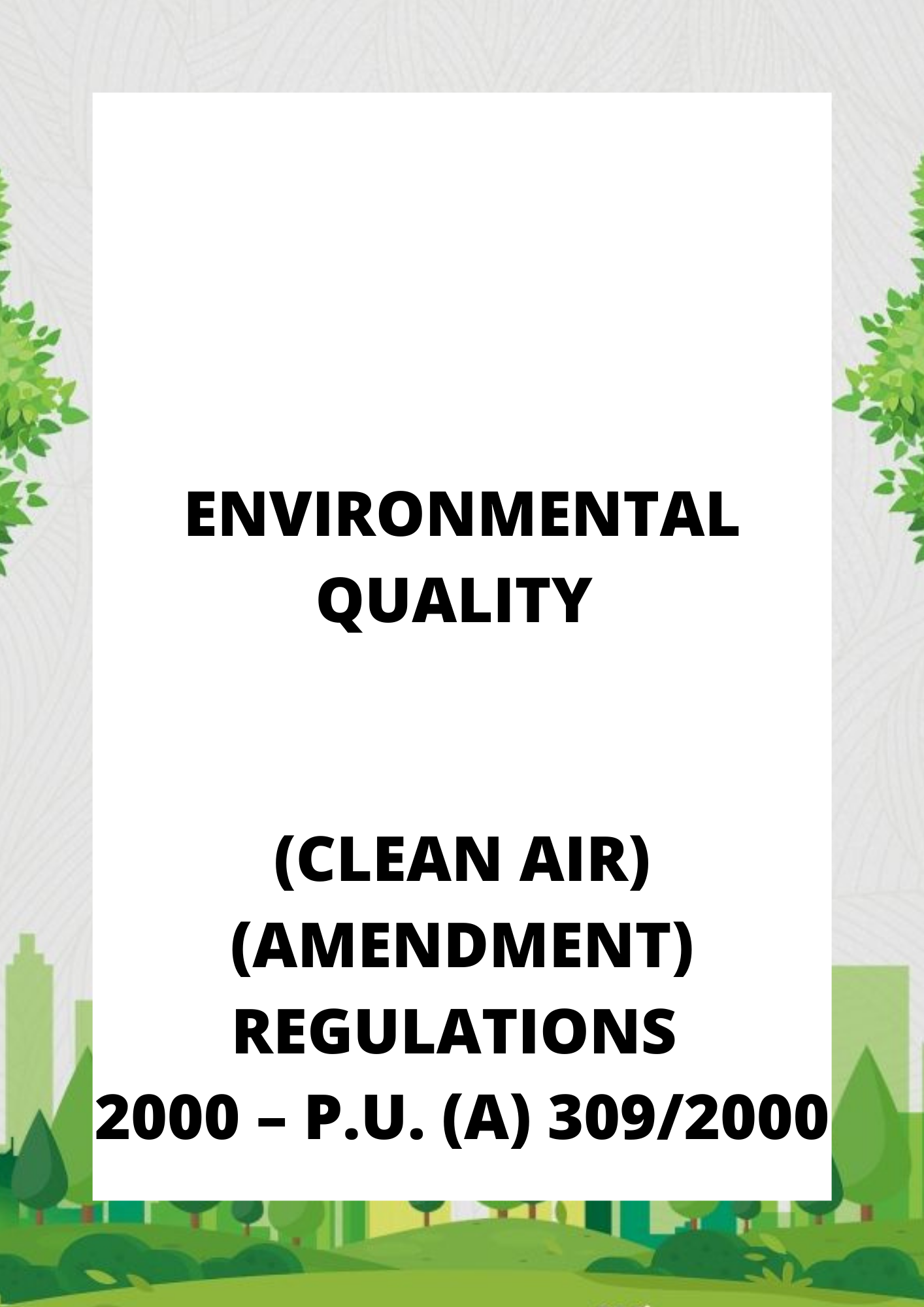 Environmental Quality (Clean Air) (Amendment) Regulations 2000 – P.U. (A) 3092000
