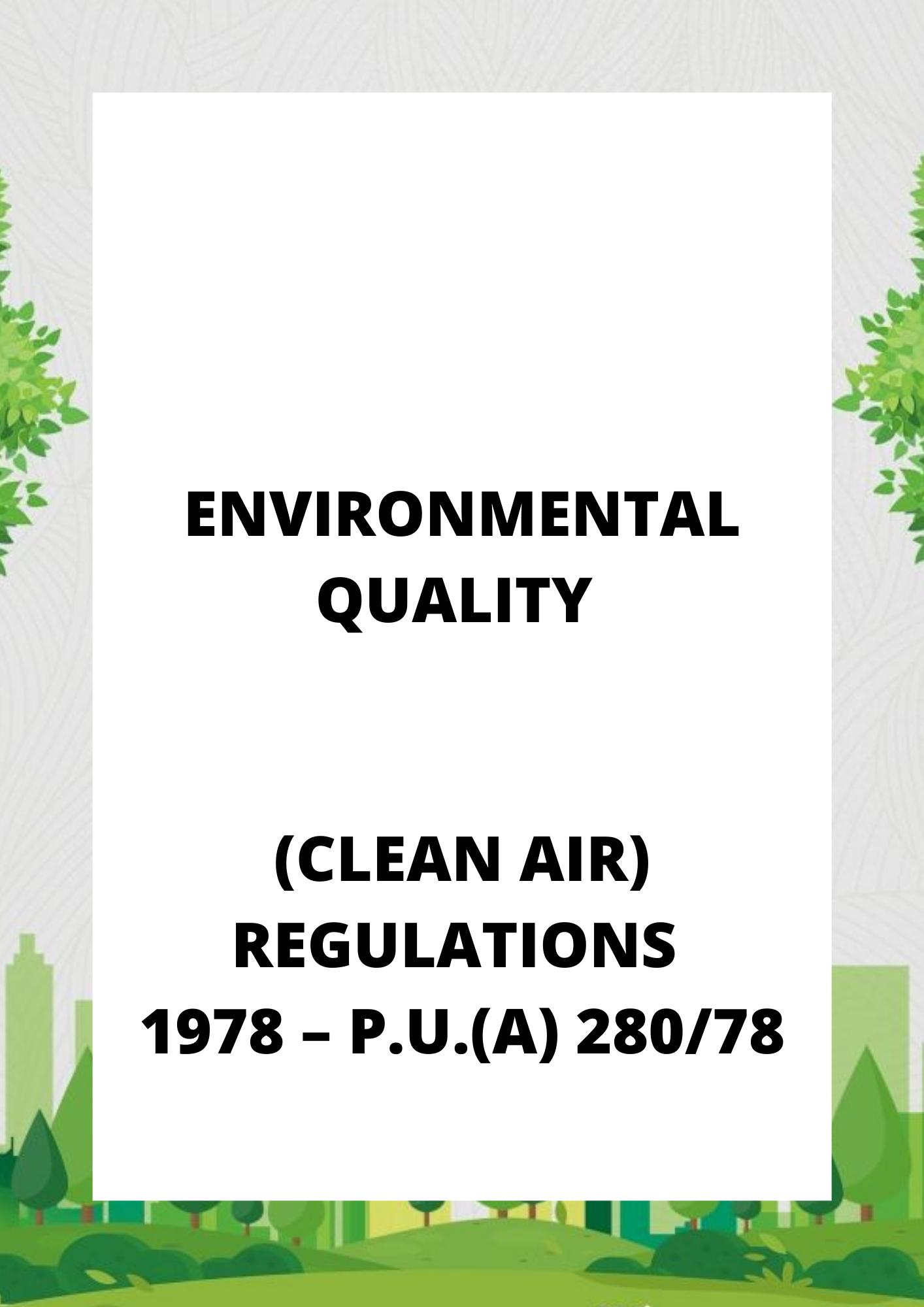 Environmental Quality (Clean Air) Regulations 1978 – P.U.(A) 28078