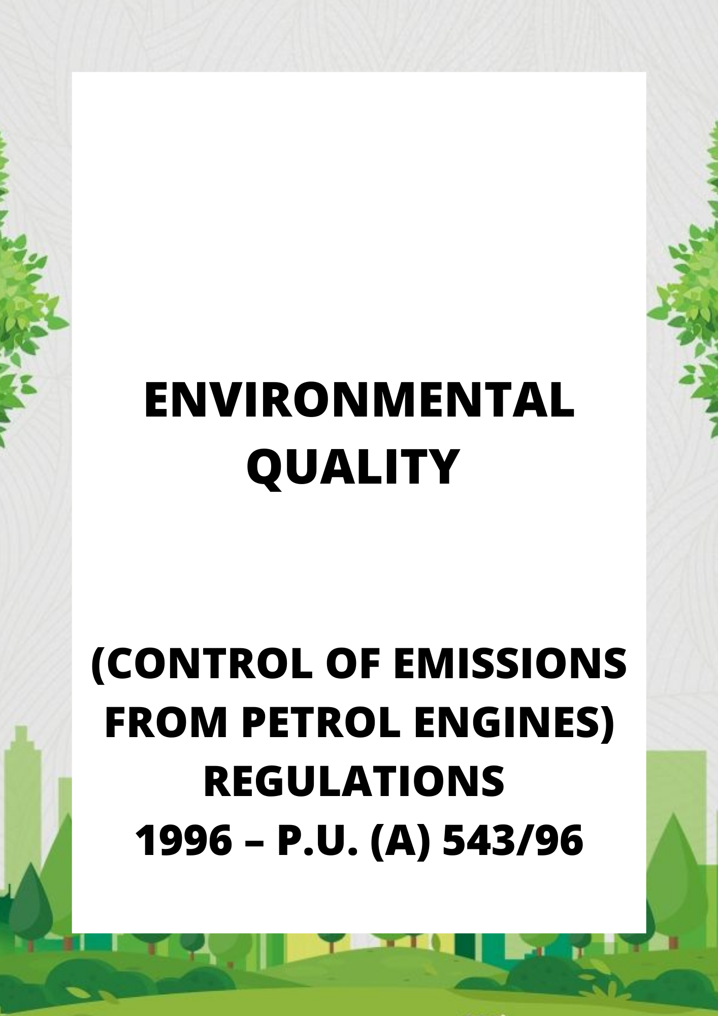 Environmental Quality (Control of Emissions from Petrol Engines) Regulations 1996 – P.U. (A) 54396