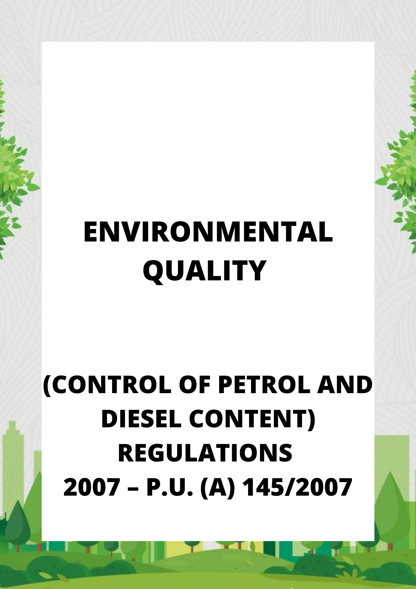 Environmental Quality (Control of Petrol and Diesel Content) Regulations 2007 – P.U. (A) 1452007