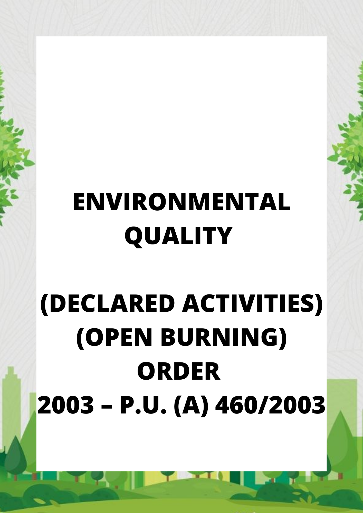Environmental Quality (Declared Activities) (Open Burning) Order 2003 – P.U. (A) 4602003