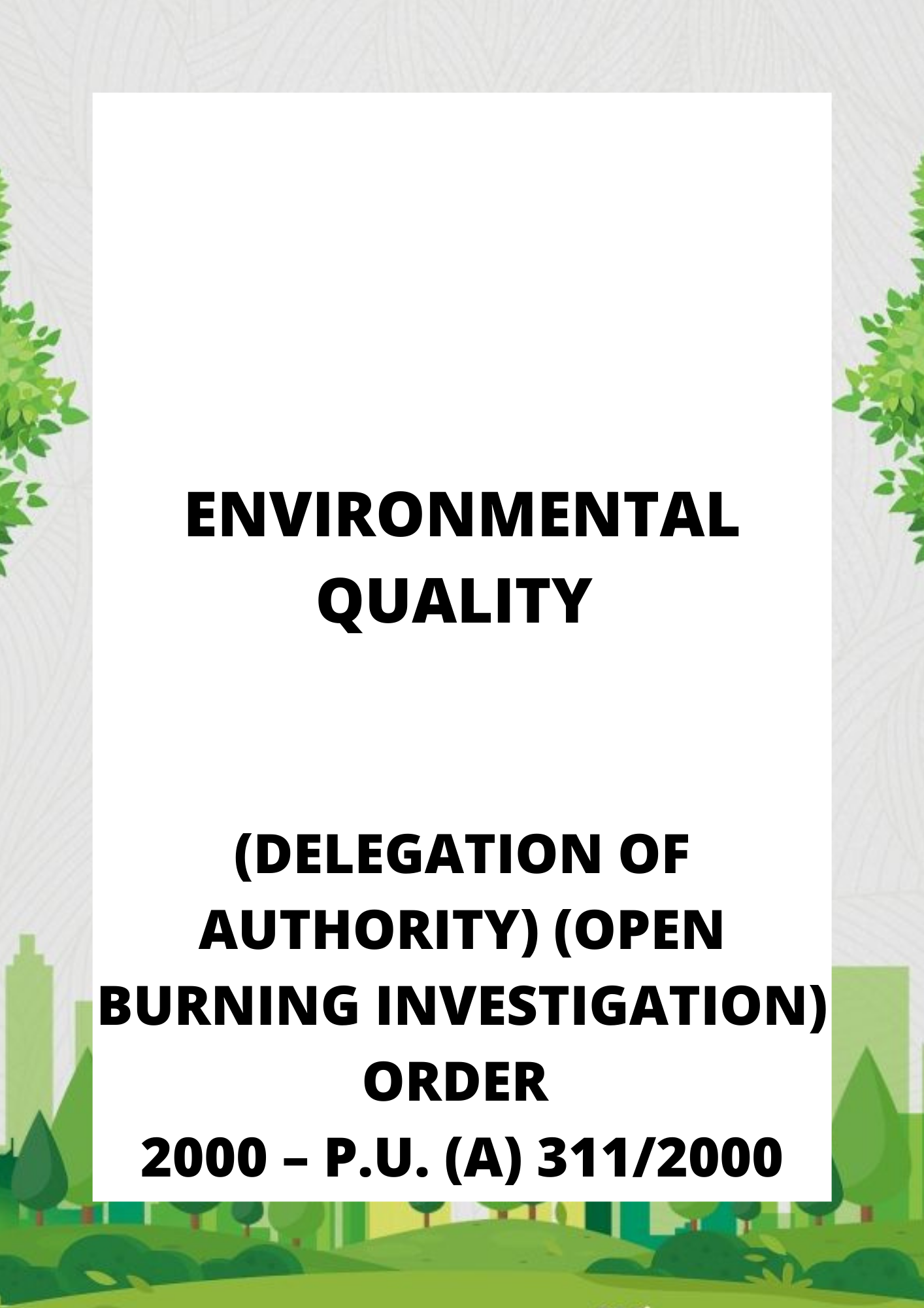 Environmental Quality (Delegation of Authority) (Open Burning Investigation) Order 2000 – P.U. (A) 3112000