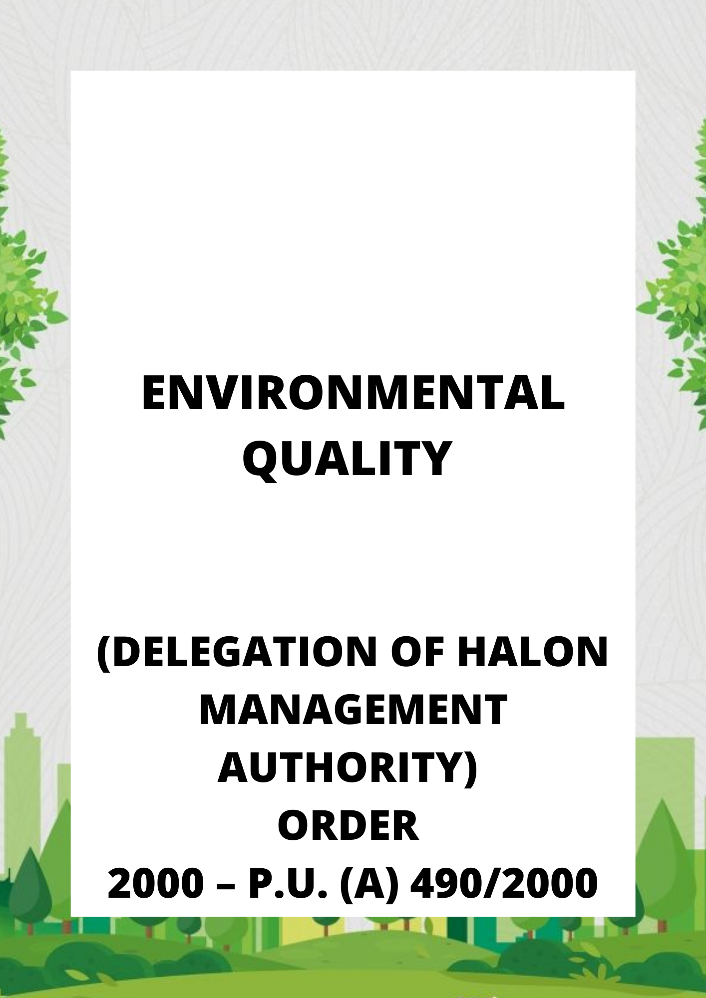 Environmental Quality (Delegation of Halon Management Authority) Order 2000 – P.U. (A) 4902000