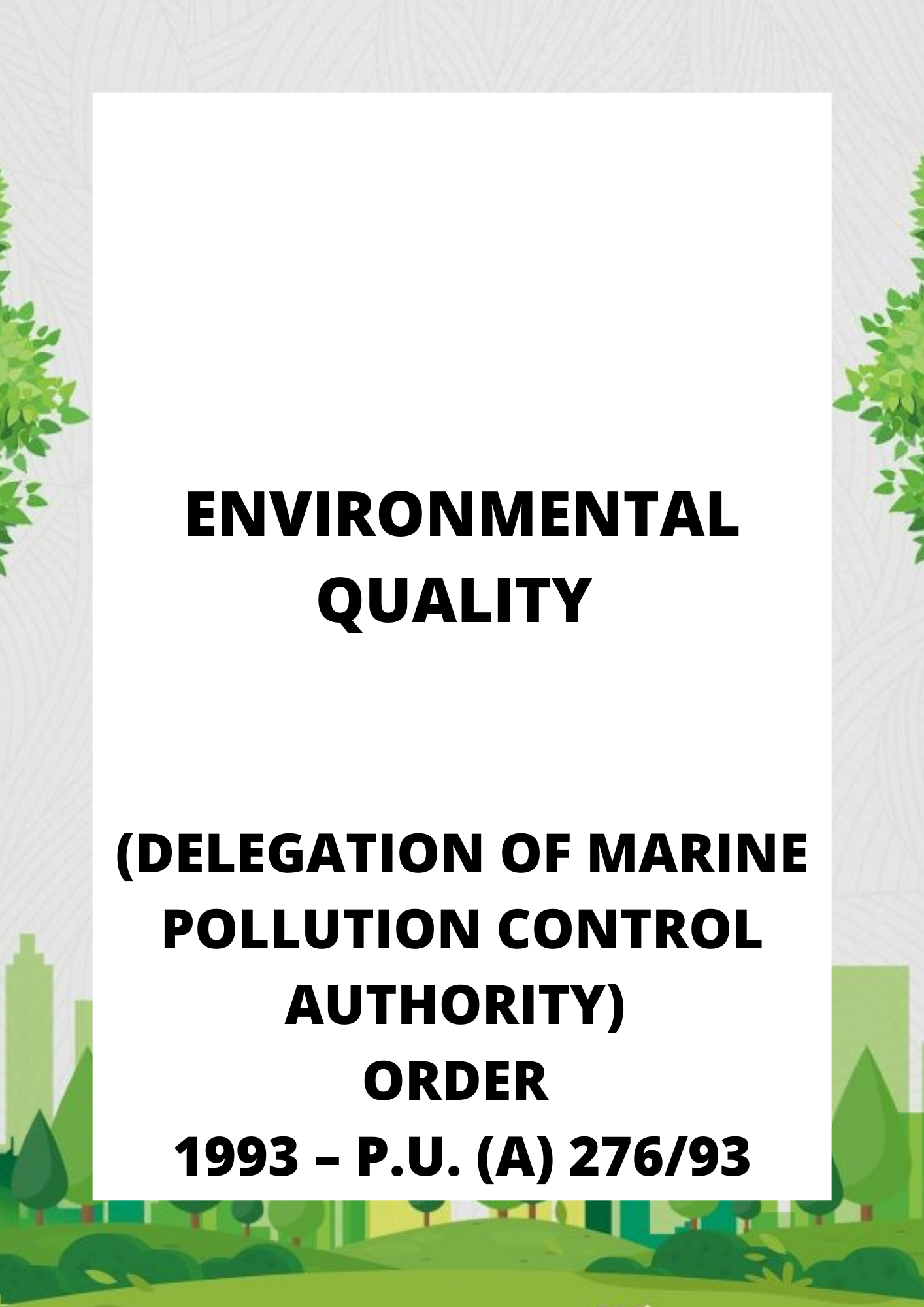 Environmental Quality (Delegation of Marine Pollution Control Authority) Order 1993 – P.U. (A) 27693
