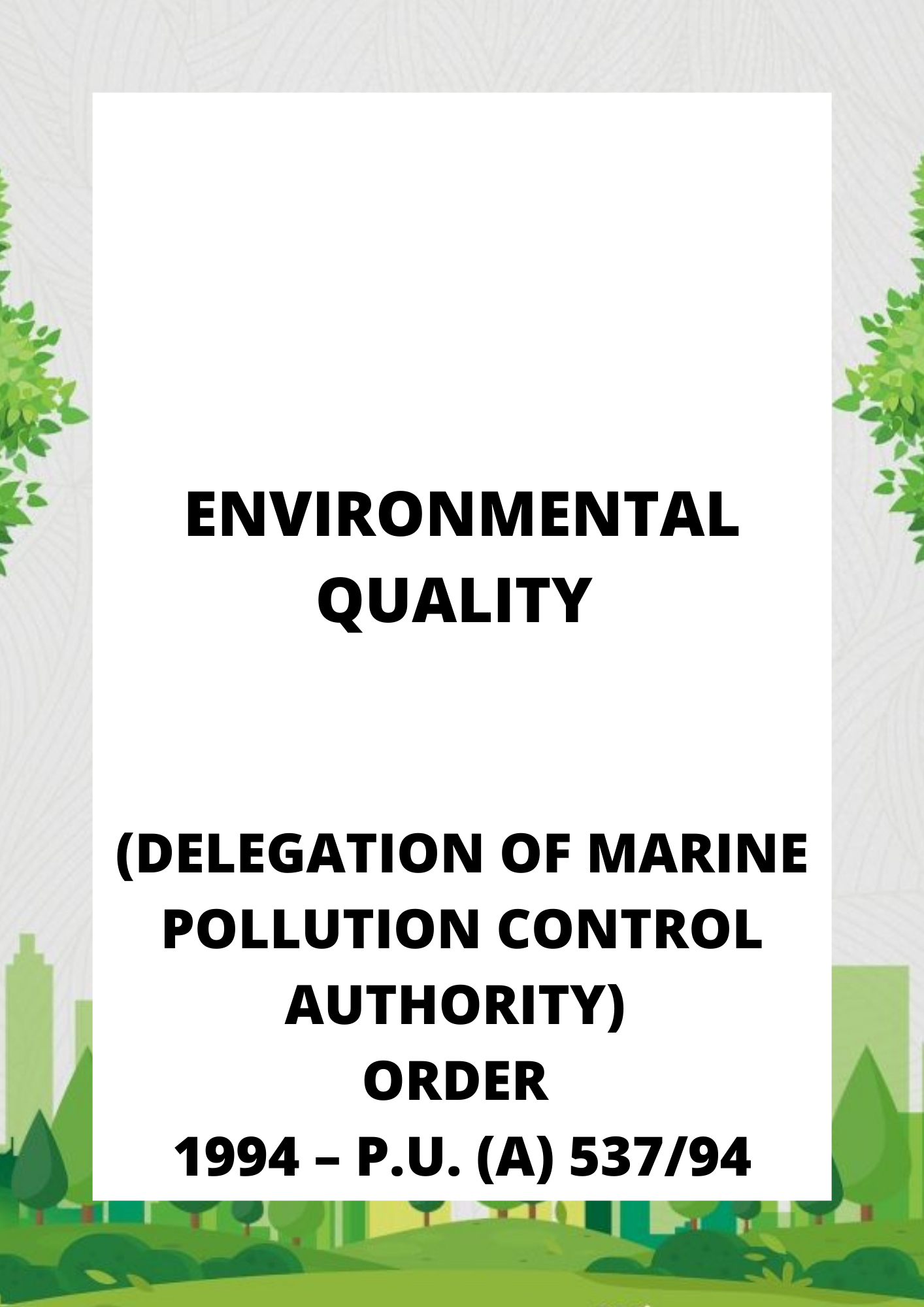 Environmental Quality (Delegation of Marine Pollution Control Authority) Order 1994 – P.U. (A) 53794