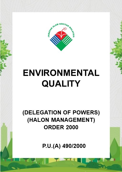 Environmental Quality (Delegation of Powers) (Halon Management) Order 2000 – P.U. (A) 4902000
