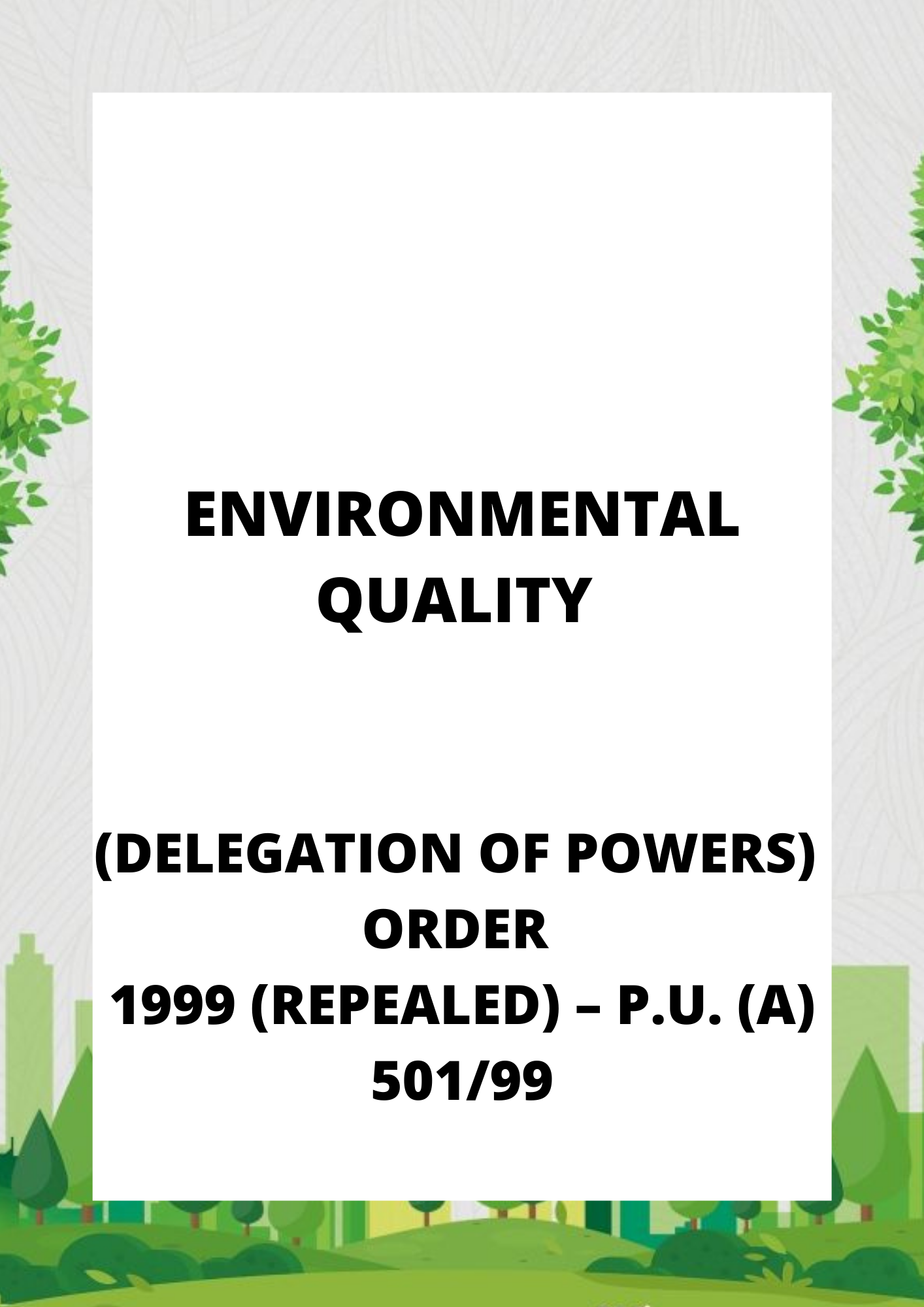 Environmental Quality (Delegation of Powers) Order 1999 (Repealed) – P.U. (A) 50199
