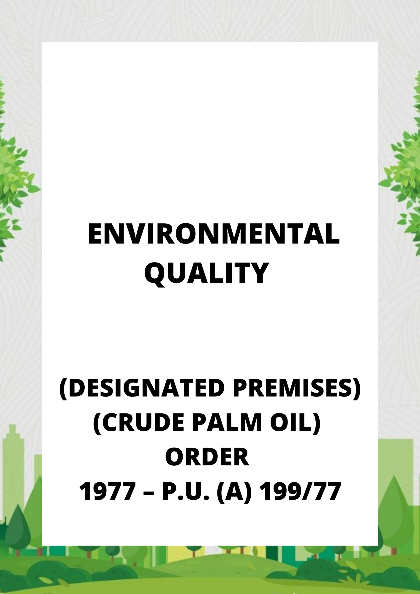_Environmental Quality (Designated Premises) (Crude Palm Oil) Order 1977 – P.U. (A) 19977