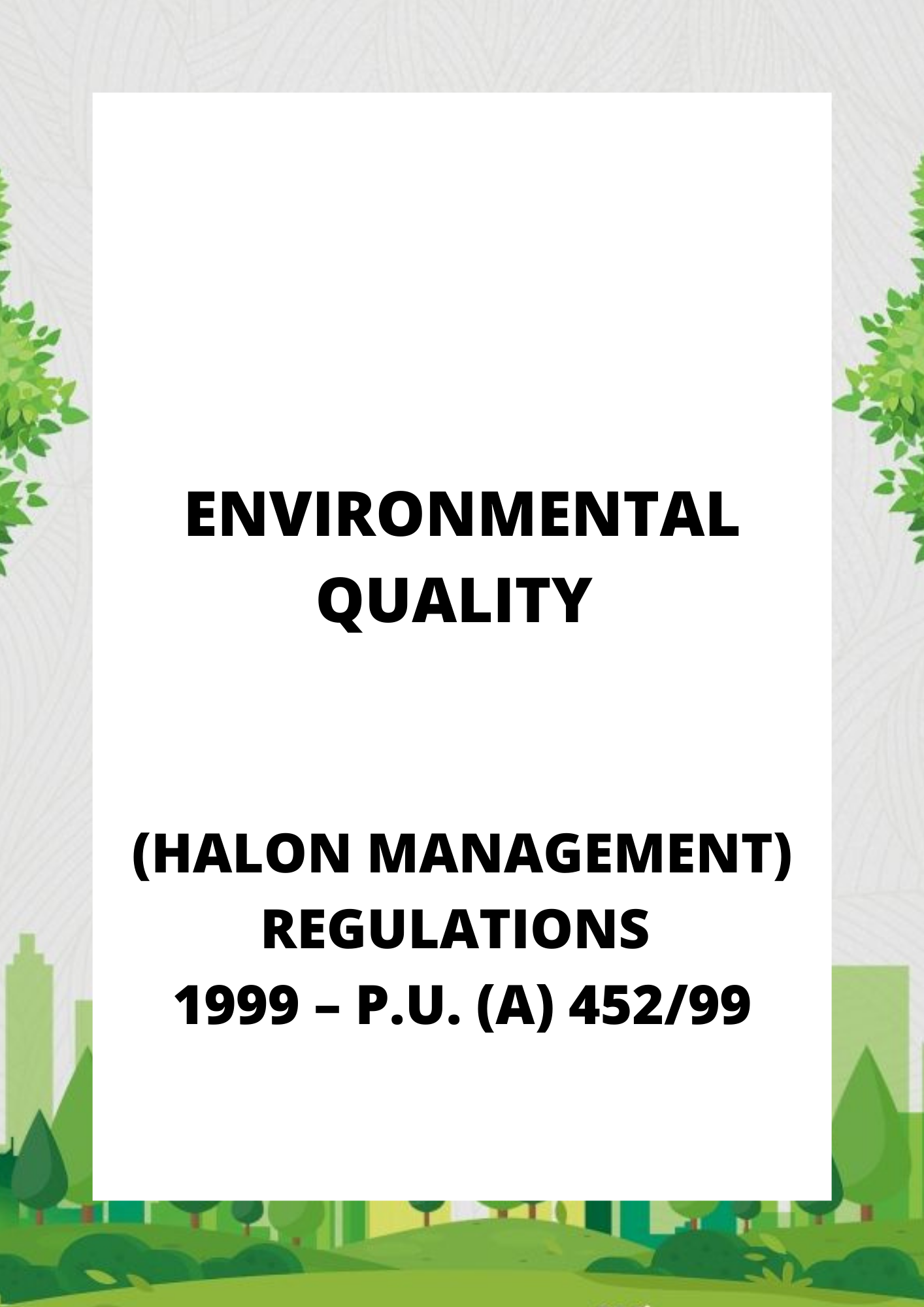Environmental Quality (Halon Management) Regulations 1999 – P.U. (A) 45299