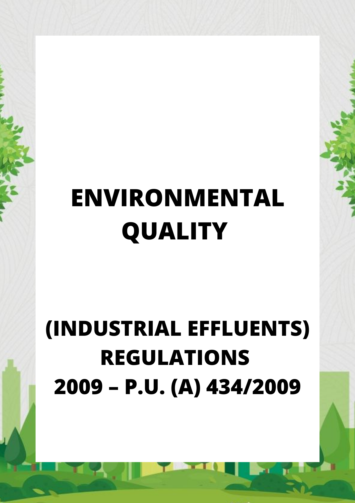 Environmental Quality (Industrial Effluents) Regulations 2009 – P.U. (A) 4342009