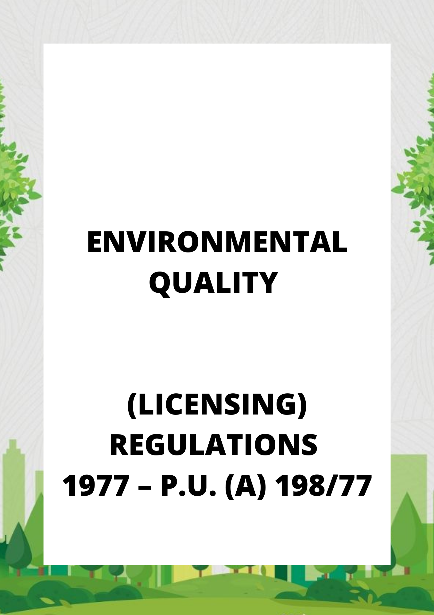 Environmental Quality (Licensing) Regulations 1977 – P.U. (A) 19877
