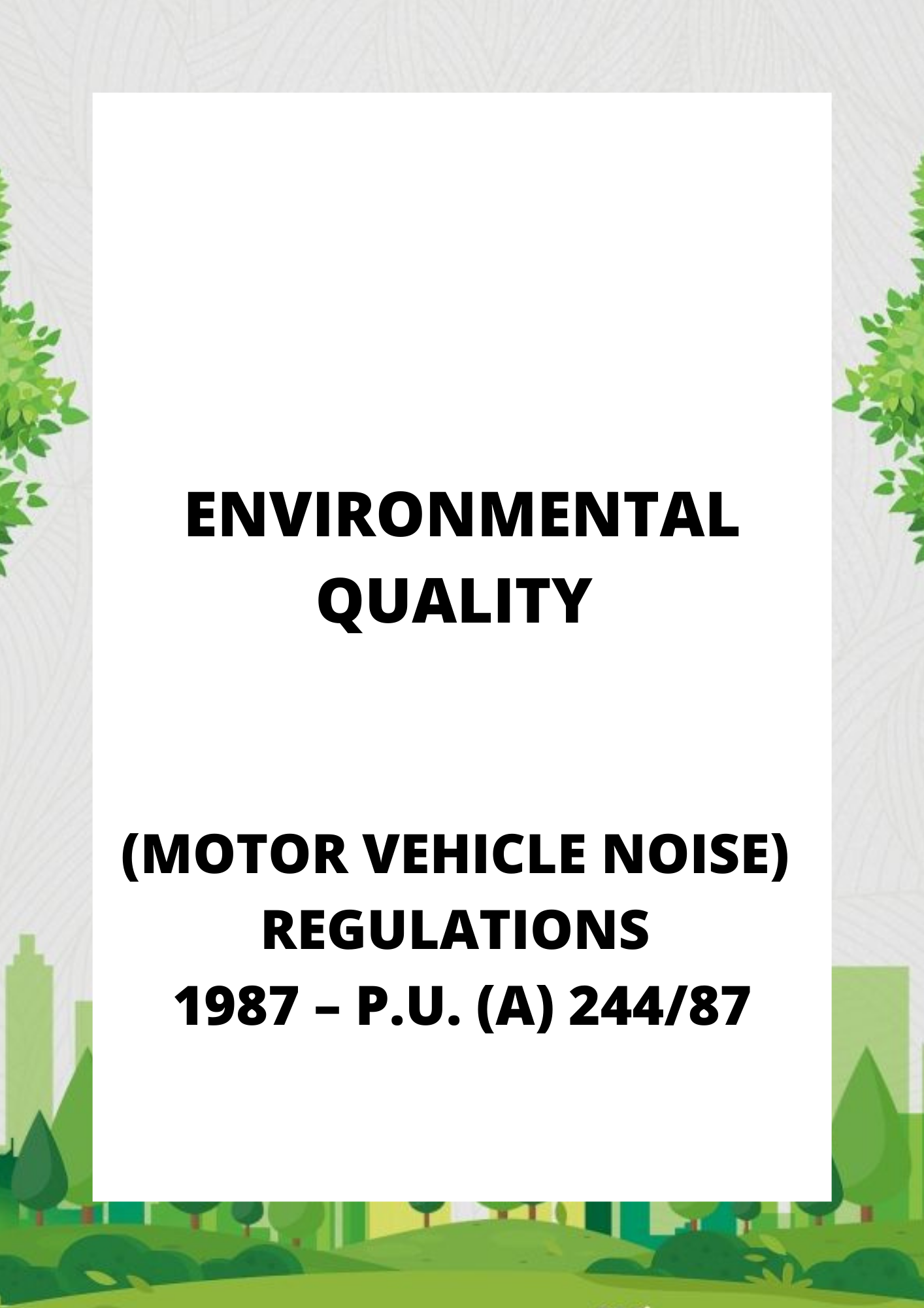 Environmental Quality (Motor Vehicle Noise) Regulations 1987 – P.U. (A) 24487