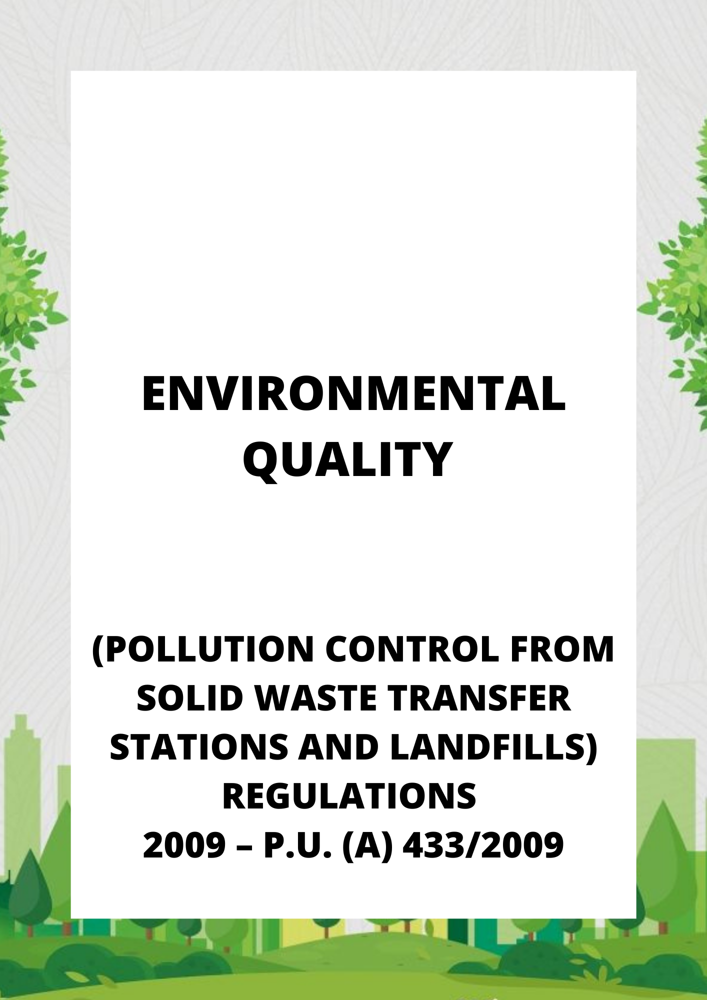 Environmental Quality (Pollution Control from Solid Waste Transfer Stations and Landfills) Regulations 2009 – P.U. (A) 4332009