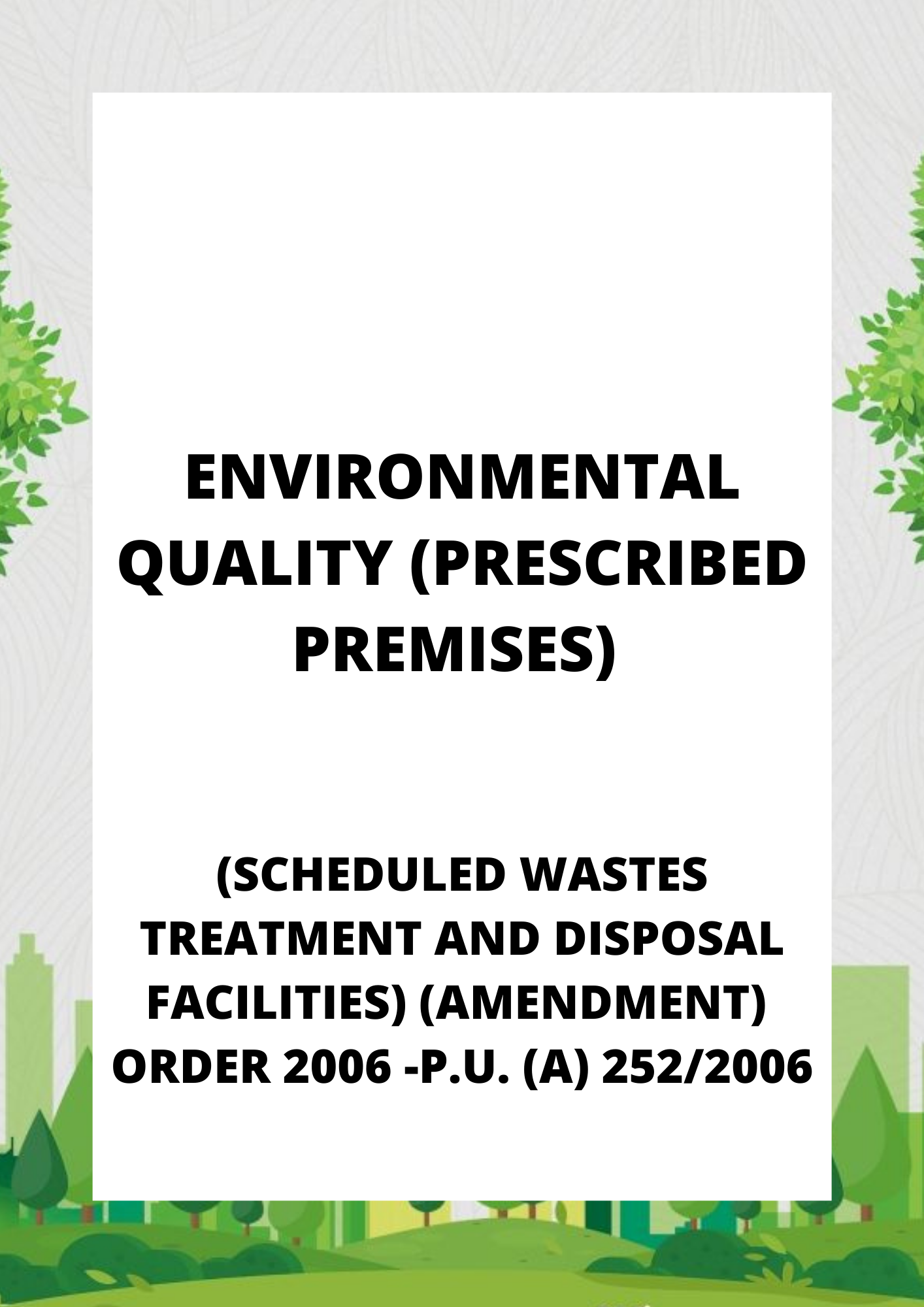 Environmental Quality (Prescribed Premises) (Scheduled Wastes Treatment and Disposal Facilities) (Amendment) Order 2006 -P.U. (A) 2522006