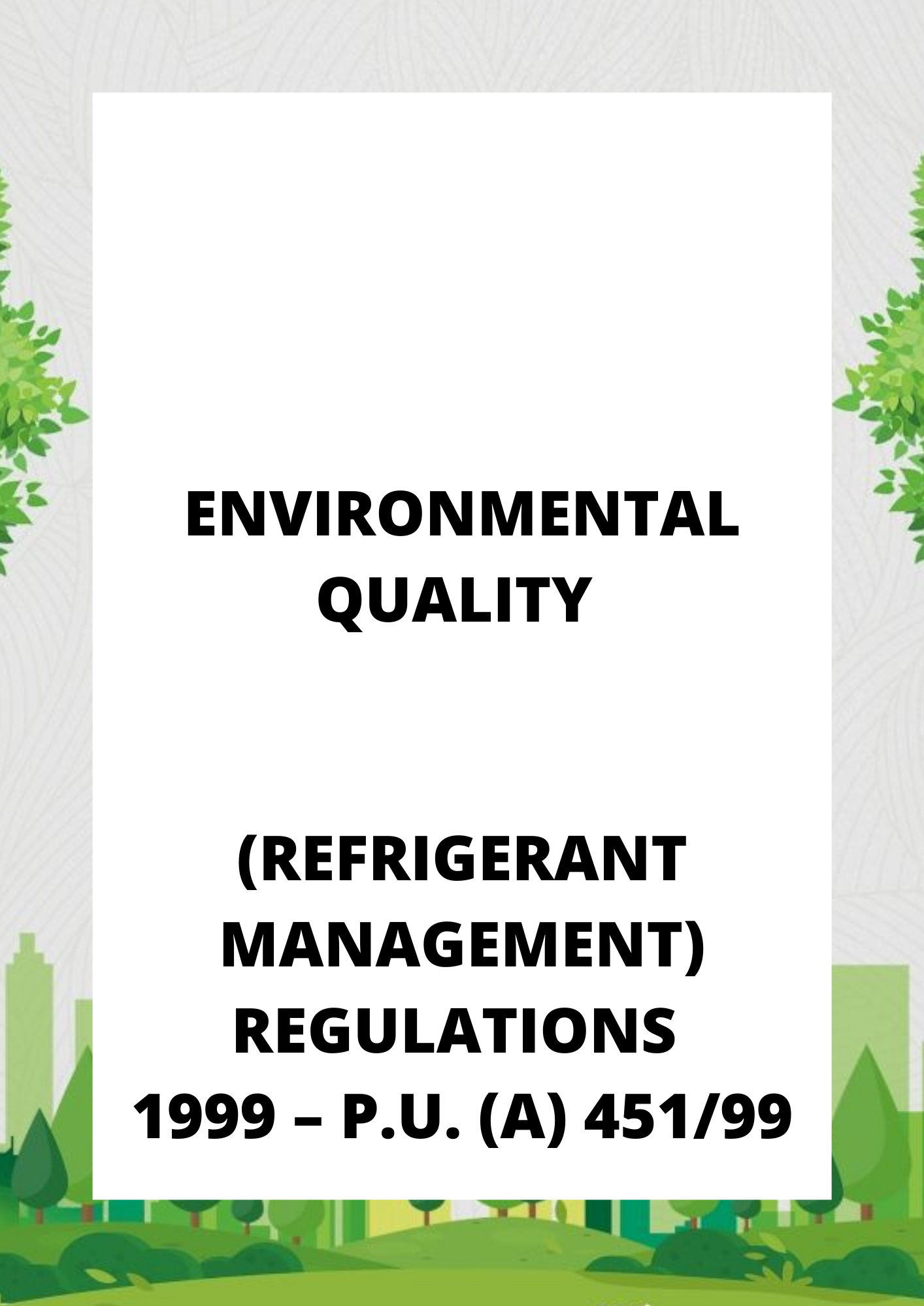 Environmental Quality (Refrigerant Management) Regulations 1999 – P.U. (A) 45199