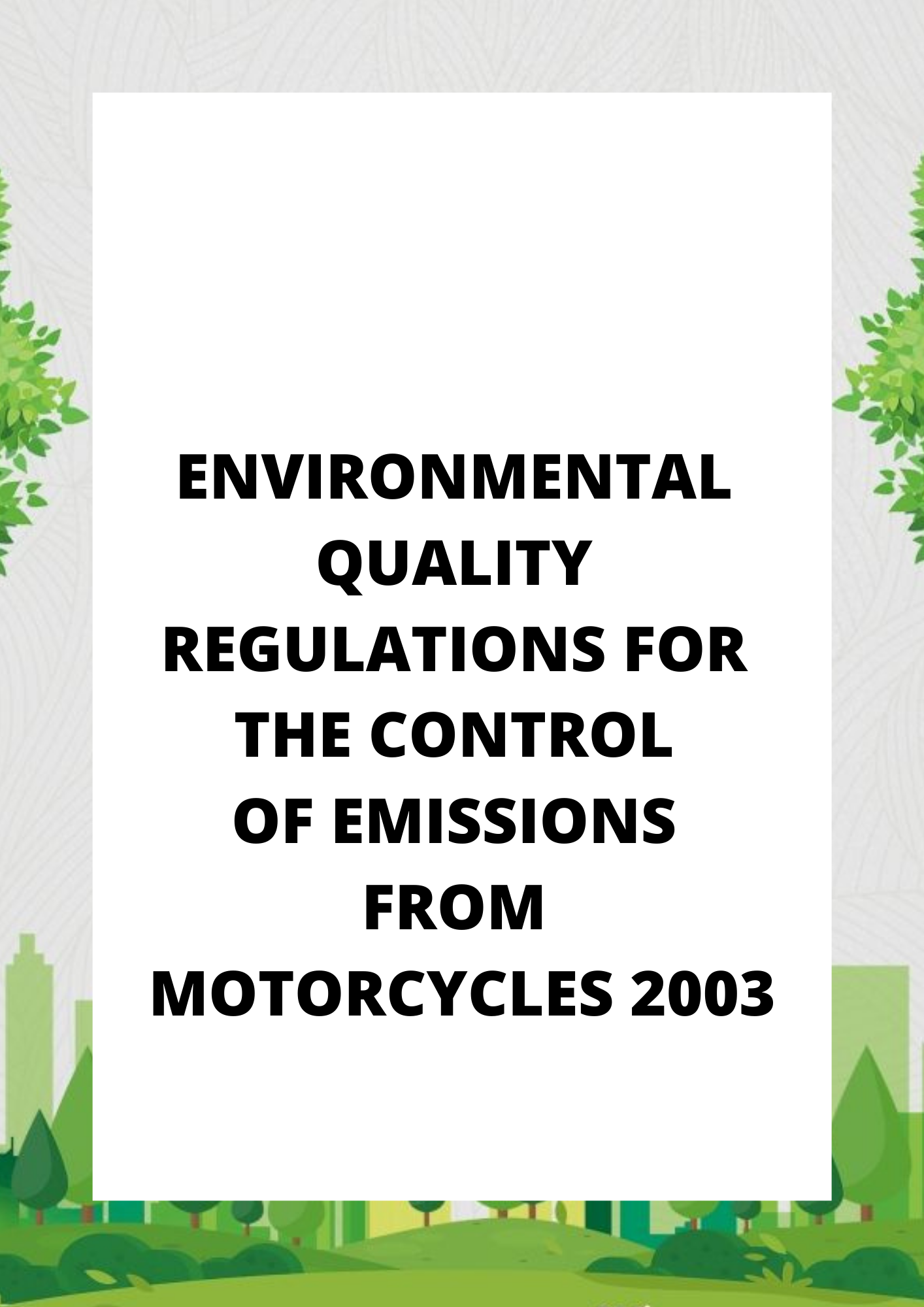 Environmental Quality Regulations for the Control of Emissions from Motorcycles 2003