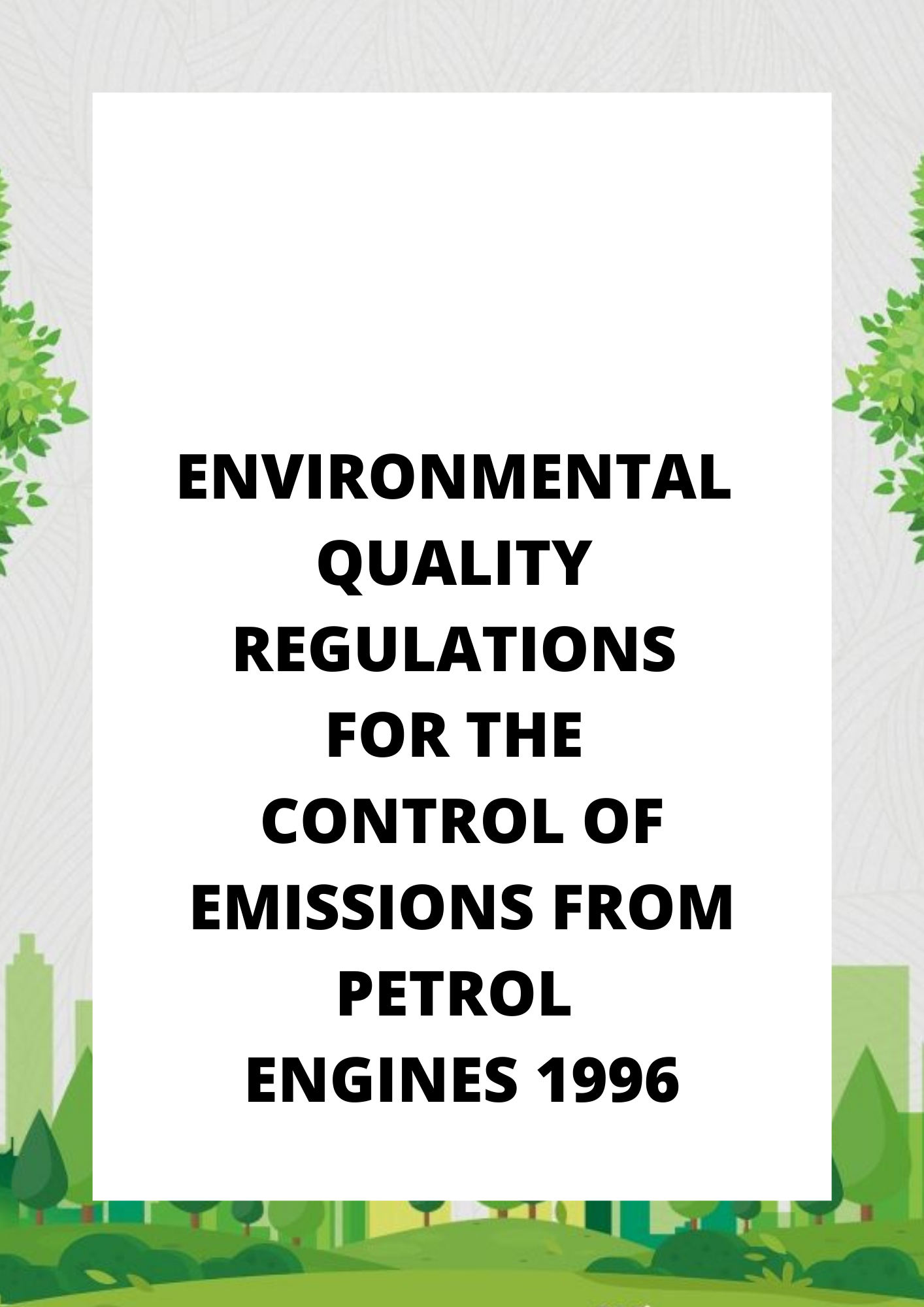 Environmental Quality Regulations for the Control of Emissions from Petrol Engines 1996