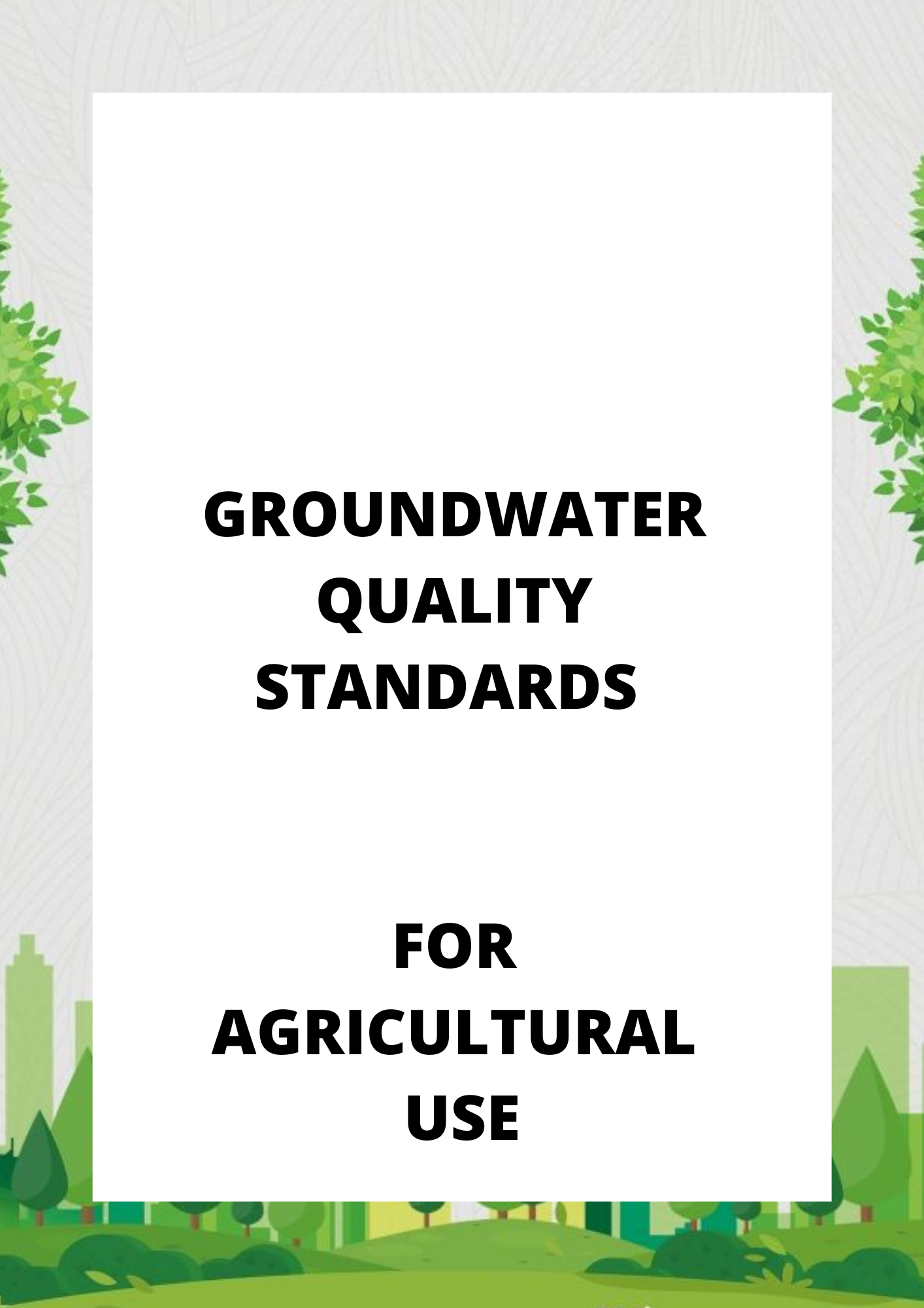 GROUNDWATER QUALITY STANDARDS - FOR AGRICULTURAL USE