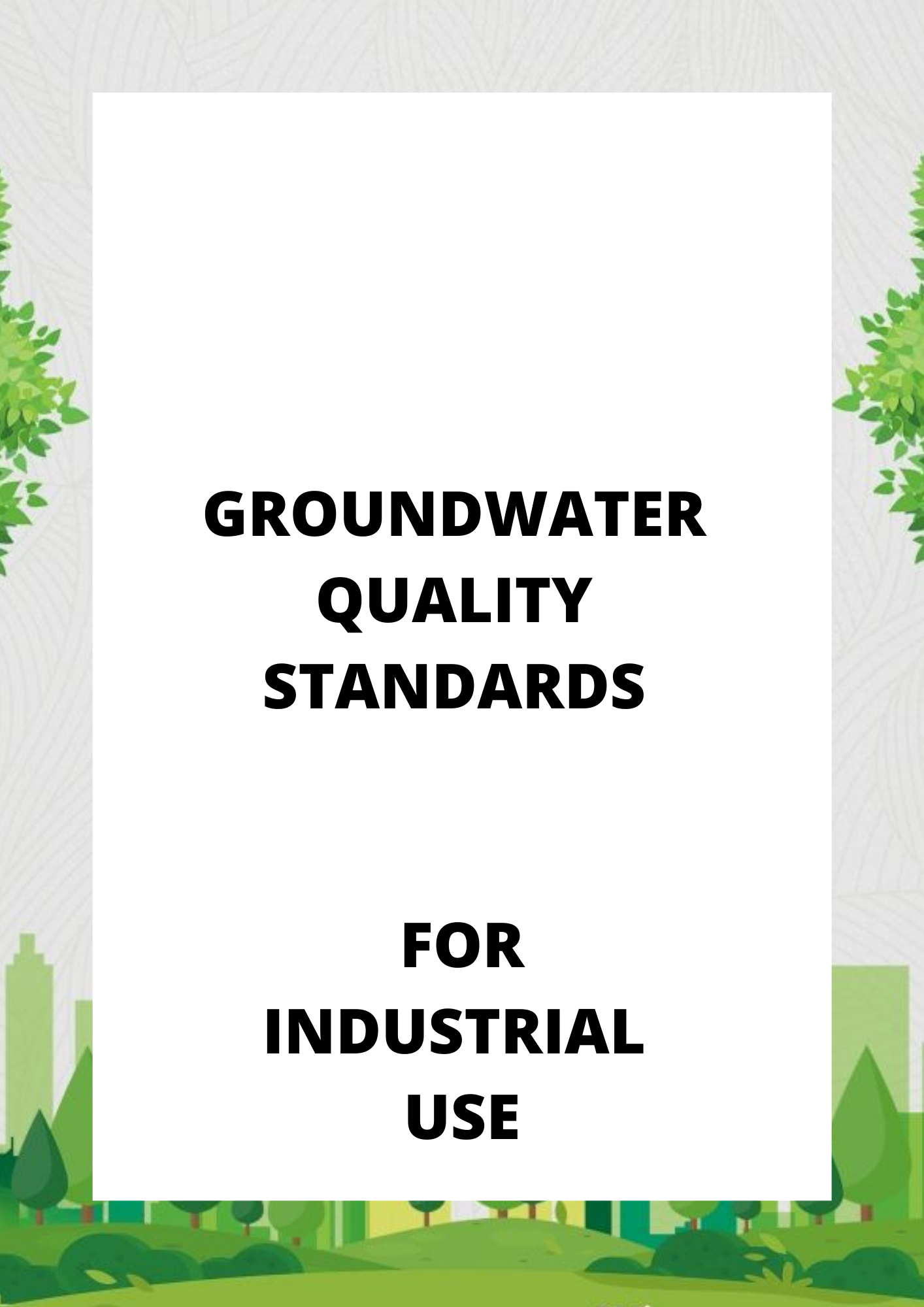 GROUNDWATER QUALITY STANDARDS - FOR INDUSTRIAL USE
