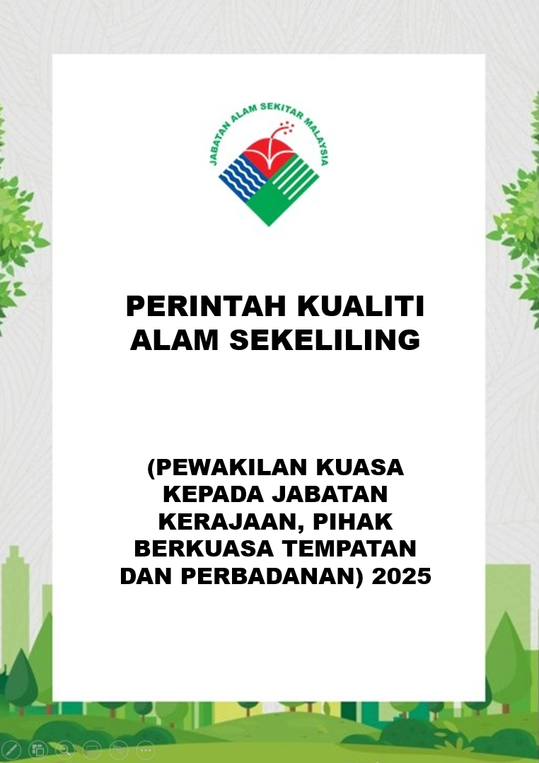Perintah Kualiti Alam Sekeliling (Pewakilan Kuasa Kepada Jabatan Kerajaan, Pihak Berkuasa Tempatan Dan Perbadanan) 2025