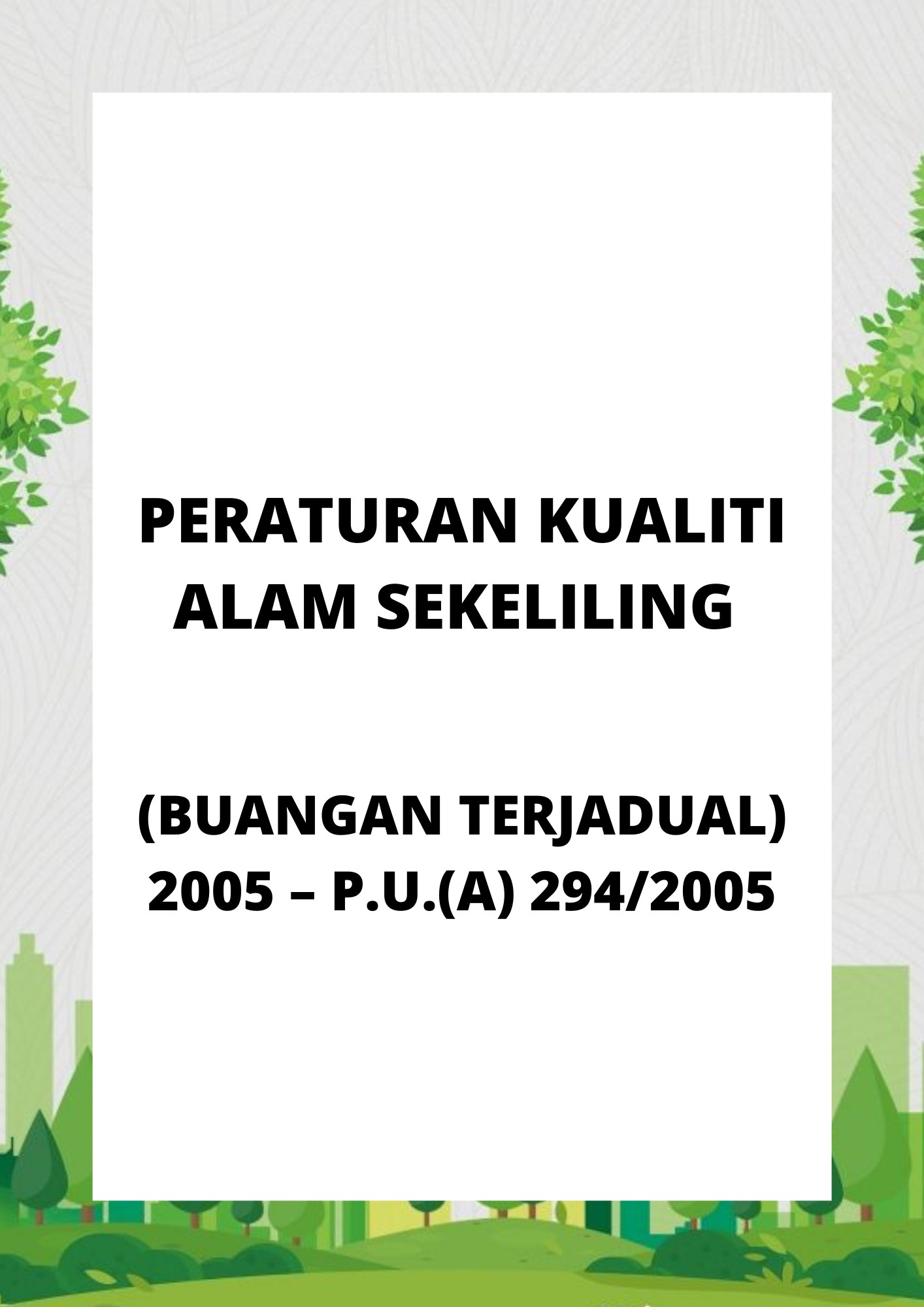 Peraturan Kualiti Alam Sekeliling (Buangan Terjadual) 2005 – P.U.(A) 2942005