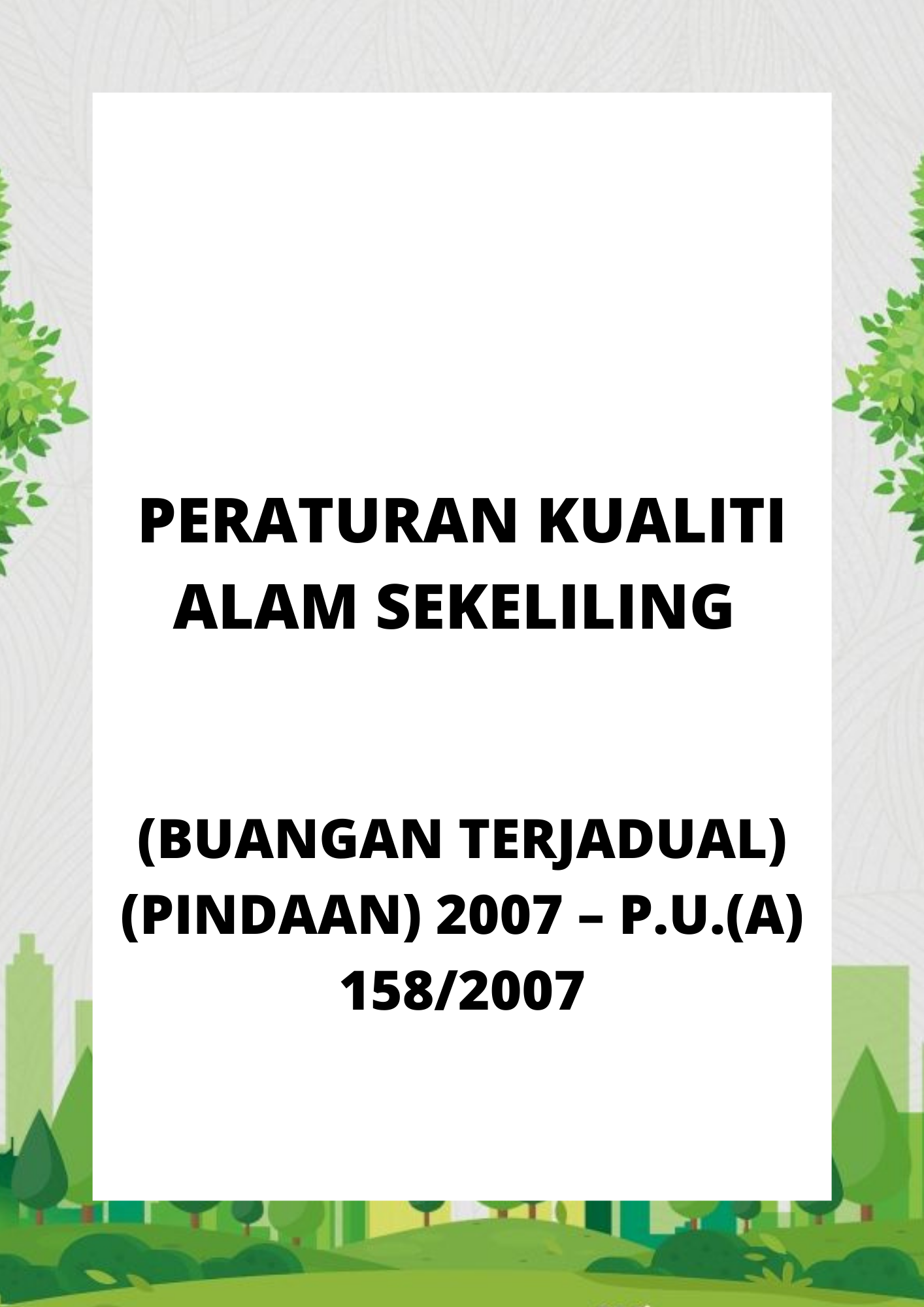 Peraturan Kualiti Alam Sekeliling (Buangan Terjadual) (Pindaan) 2007 – P.U.(A) 1582007 (1)