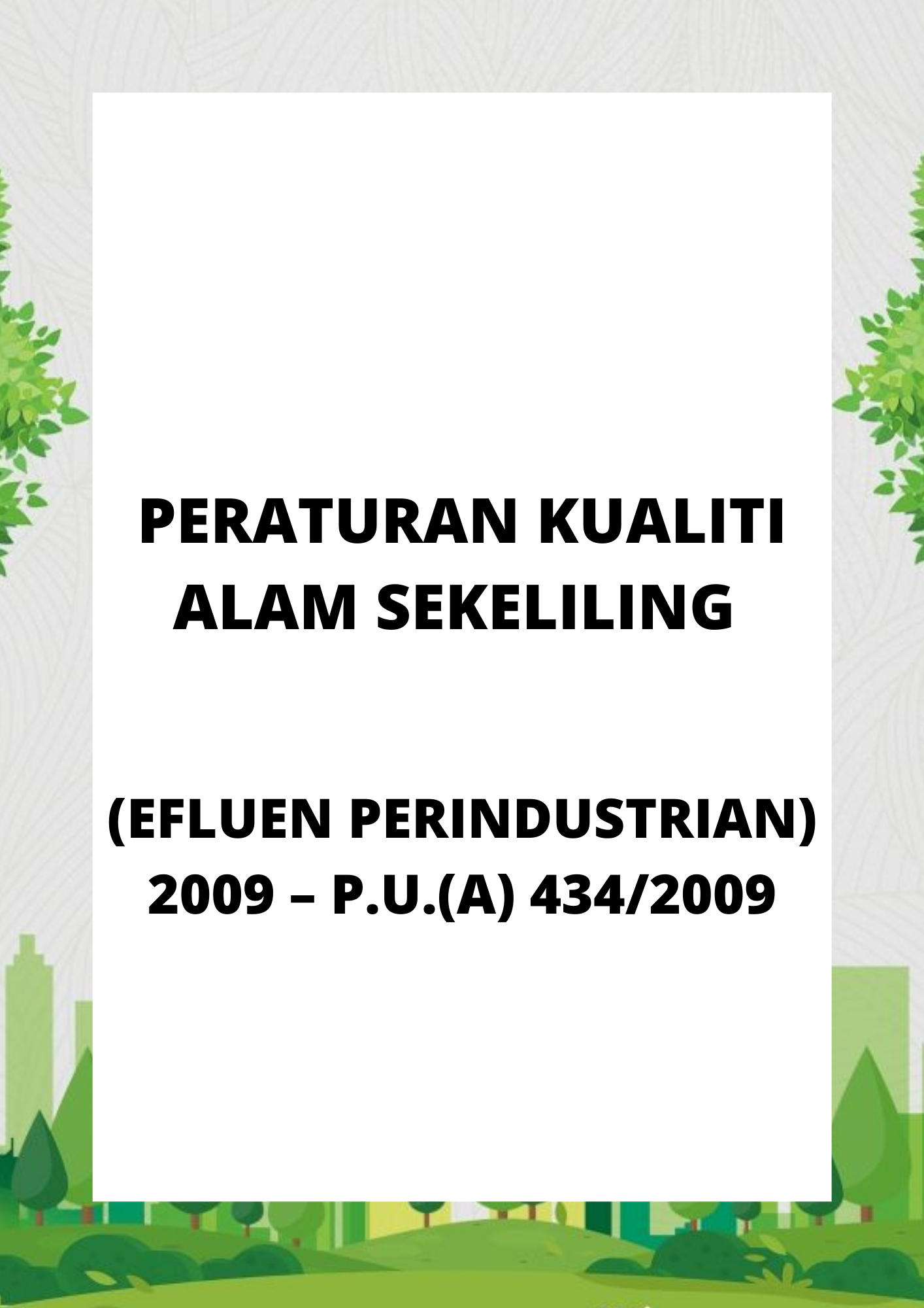 Peraturan Kualiti Alam Sekeliling (Efluen Perindustrian) 2009 – P.U.(A) 4342009