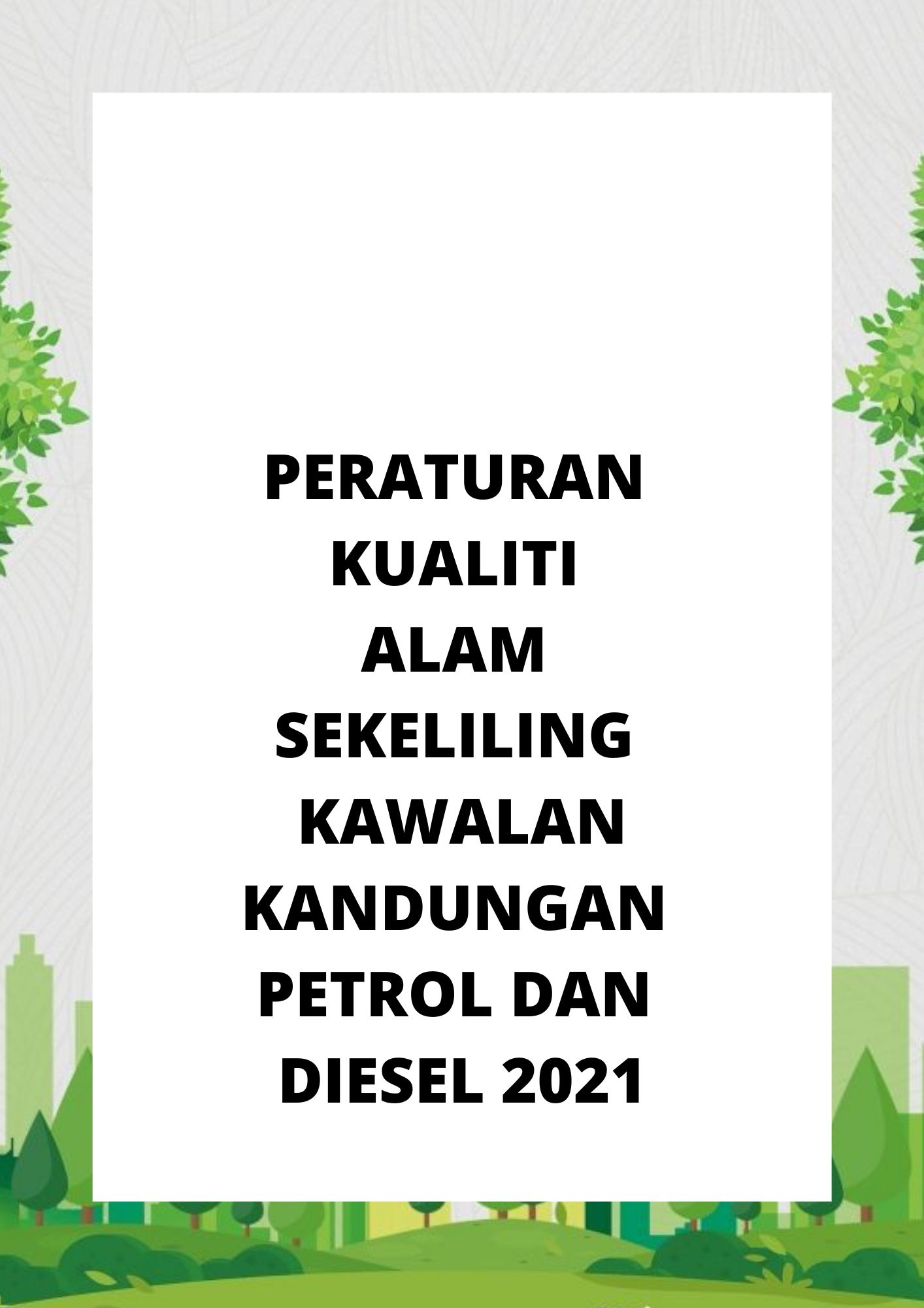 Peraturan Kualiti Alam Sekeliling Kawalan Kandungan Petrol Dan Diesel 2021