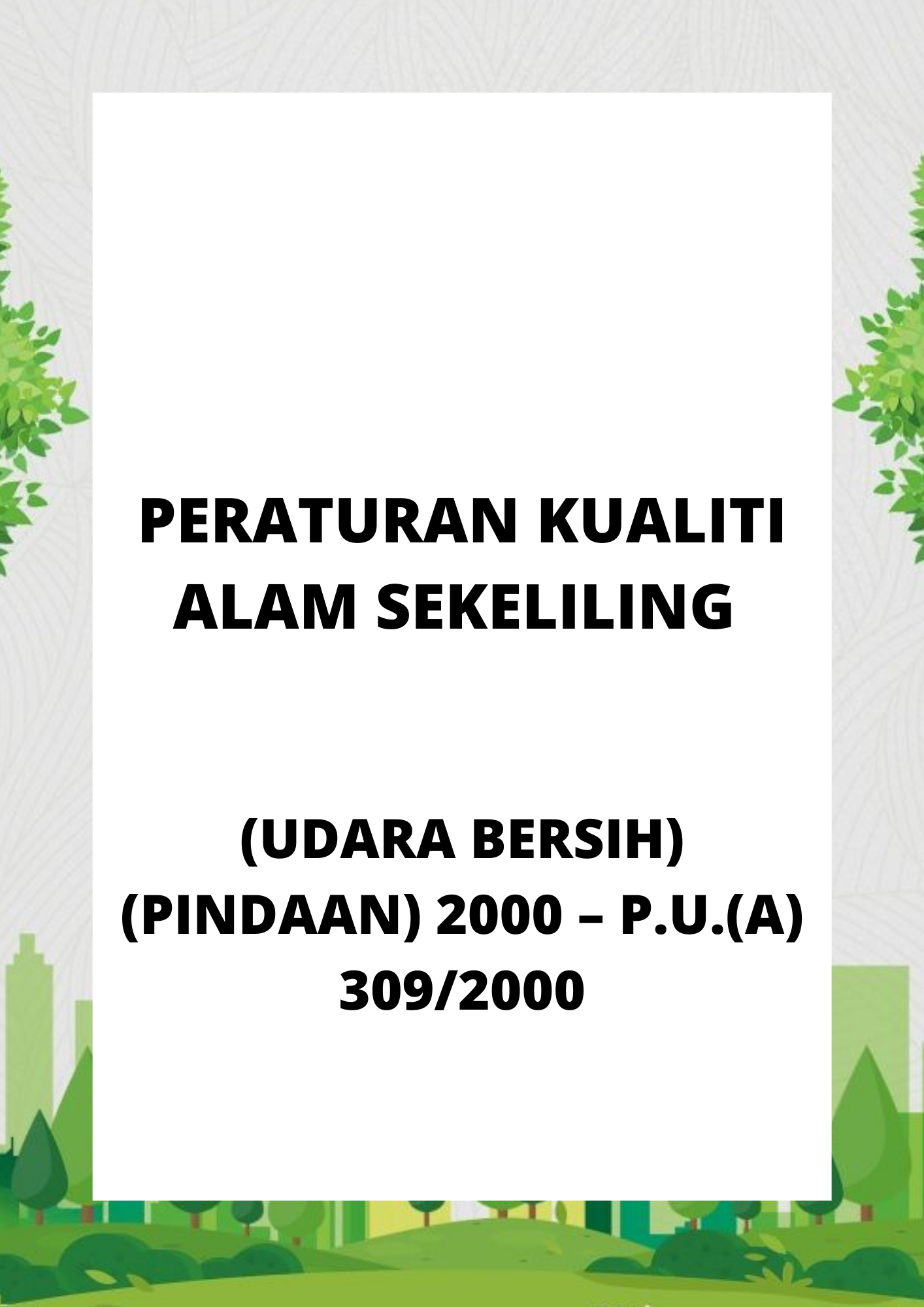 Peraturan Kualiti Alam Sekeliling (Udara Bersih) (Pindaan) 2000 – P.U.(A) 3092000