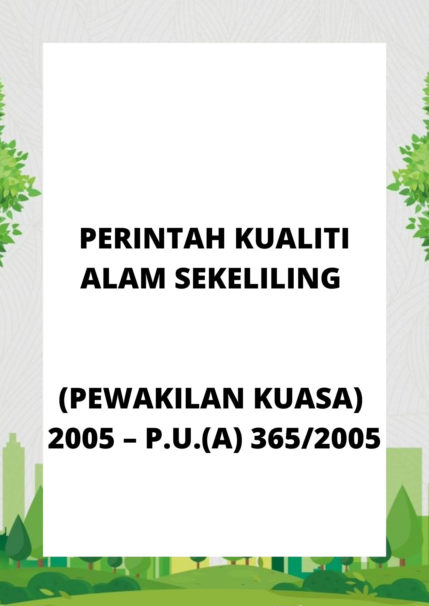 Perintah Kualiti Alam Sekeliling (Pewakilan Kuasa) 2005 – P.U.(A) 3652005