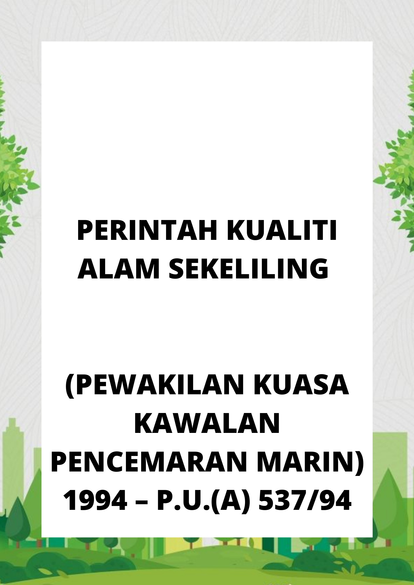 Perintah Kualiti Alam Sekeliling (Pewakilan Kuasa Kawalan Pencemaran Marin) 1994 – P.U.(A) 53794