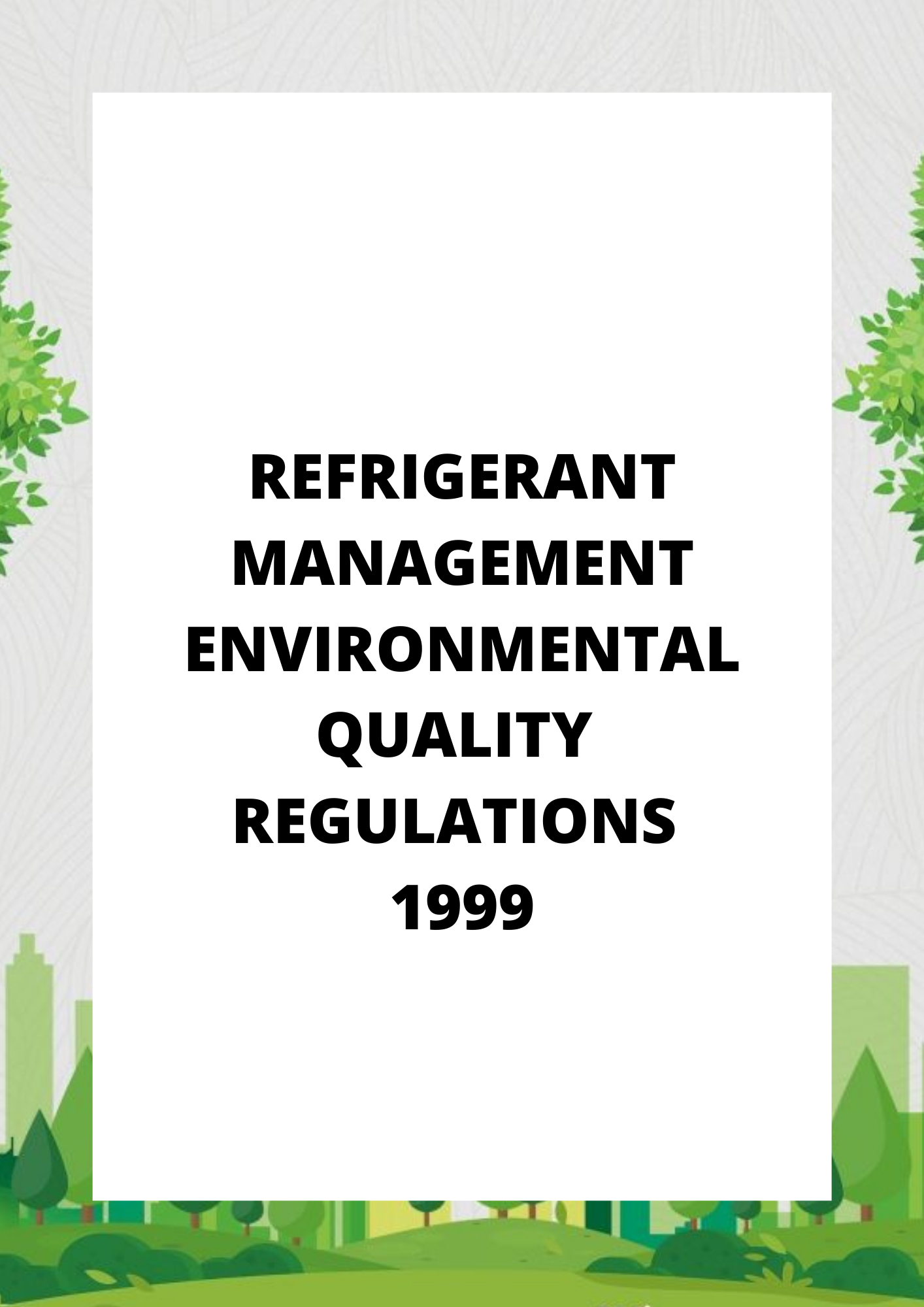 Refrigerant Management Environmental Quality Regulations 1999