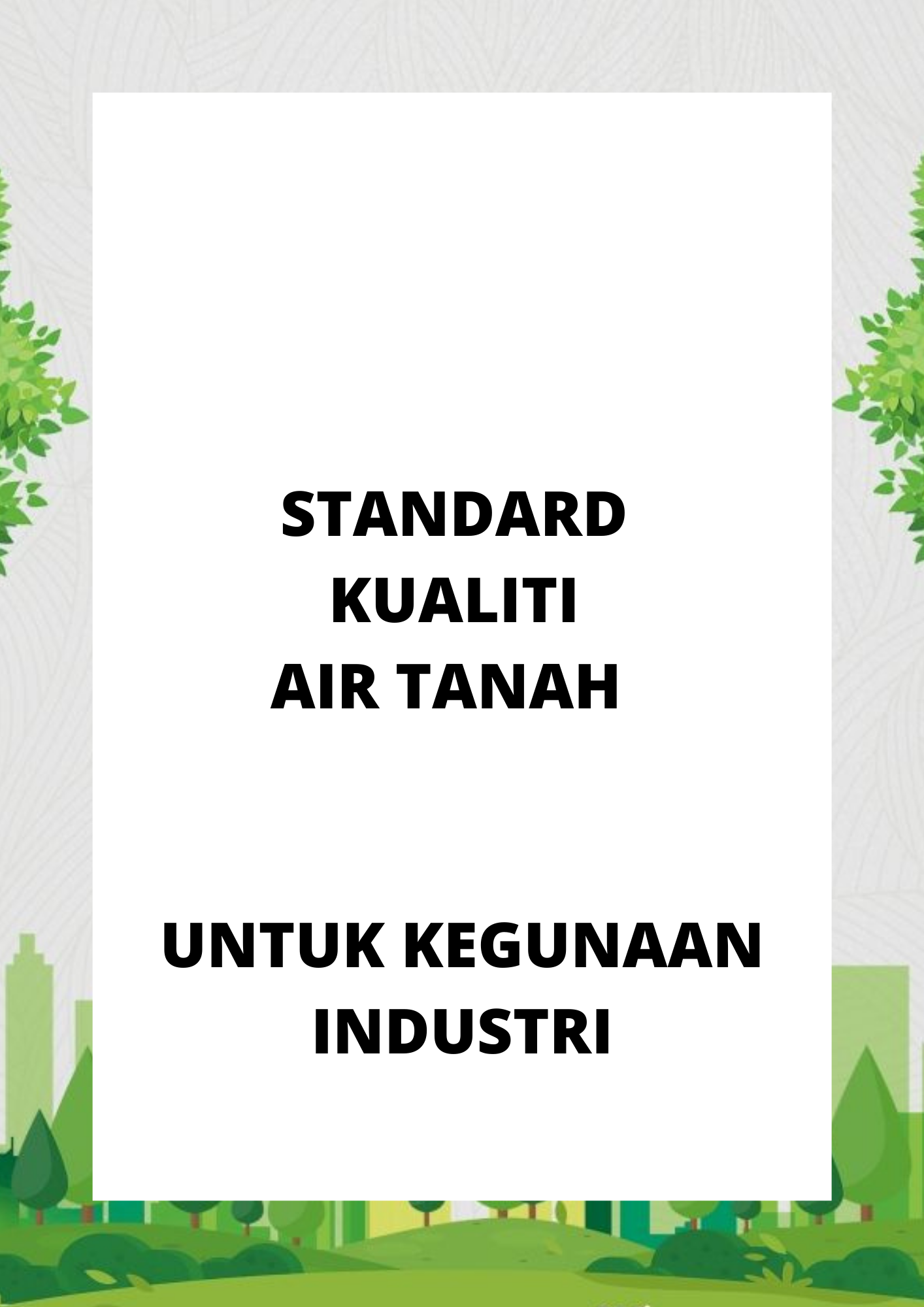 STANDARD KUALITI AIR TANAH – UNTUK KEGUNAAN INDUSTRI