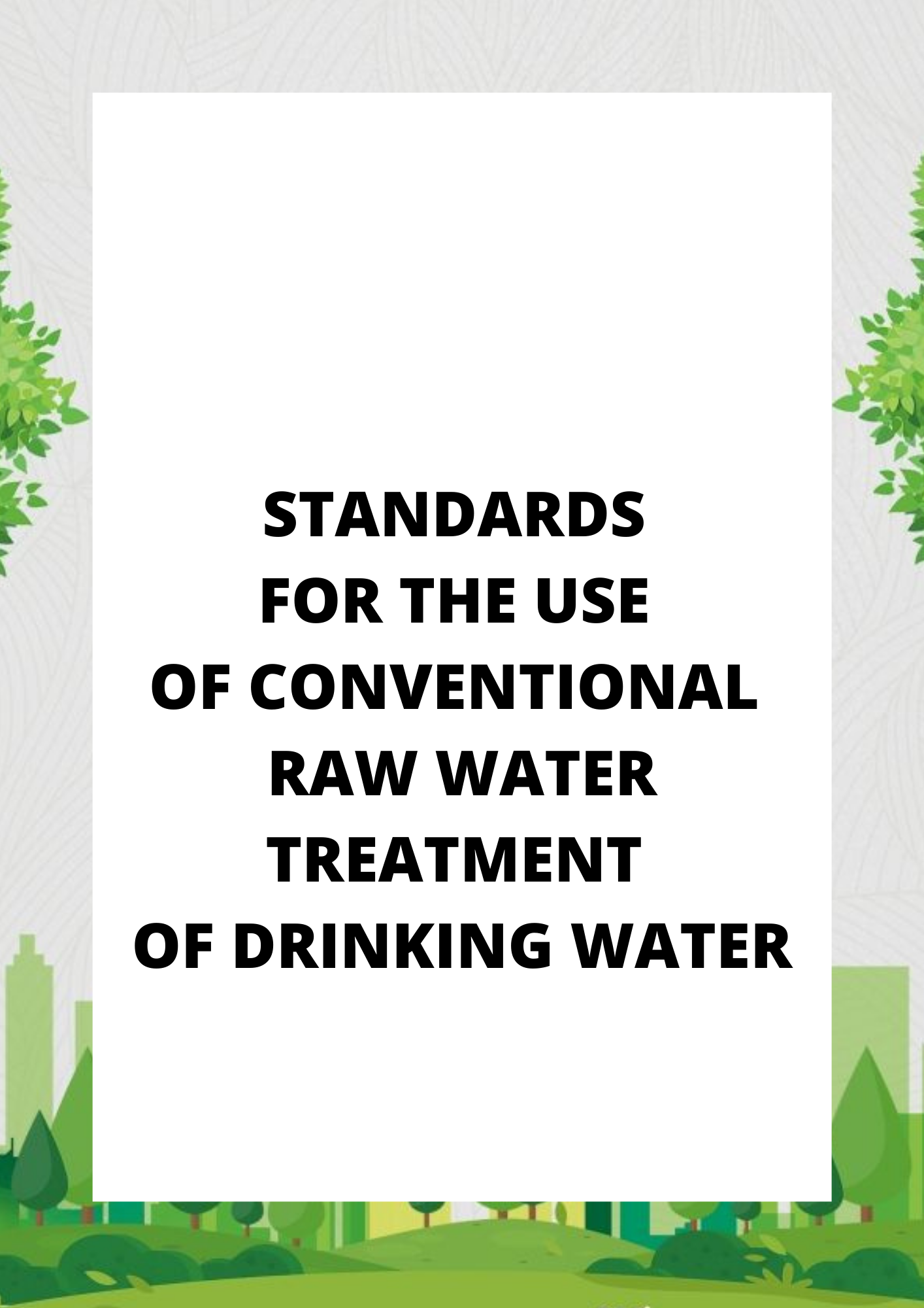 Standards for the Use of Conventional Raw Water Treatment of Drinking Water